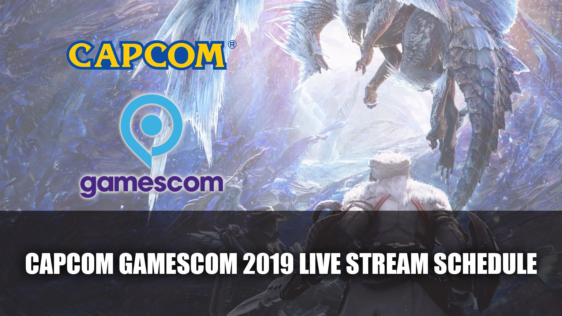 Capcom Gamescom 2019 Live Stream Schedule