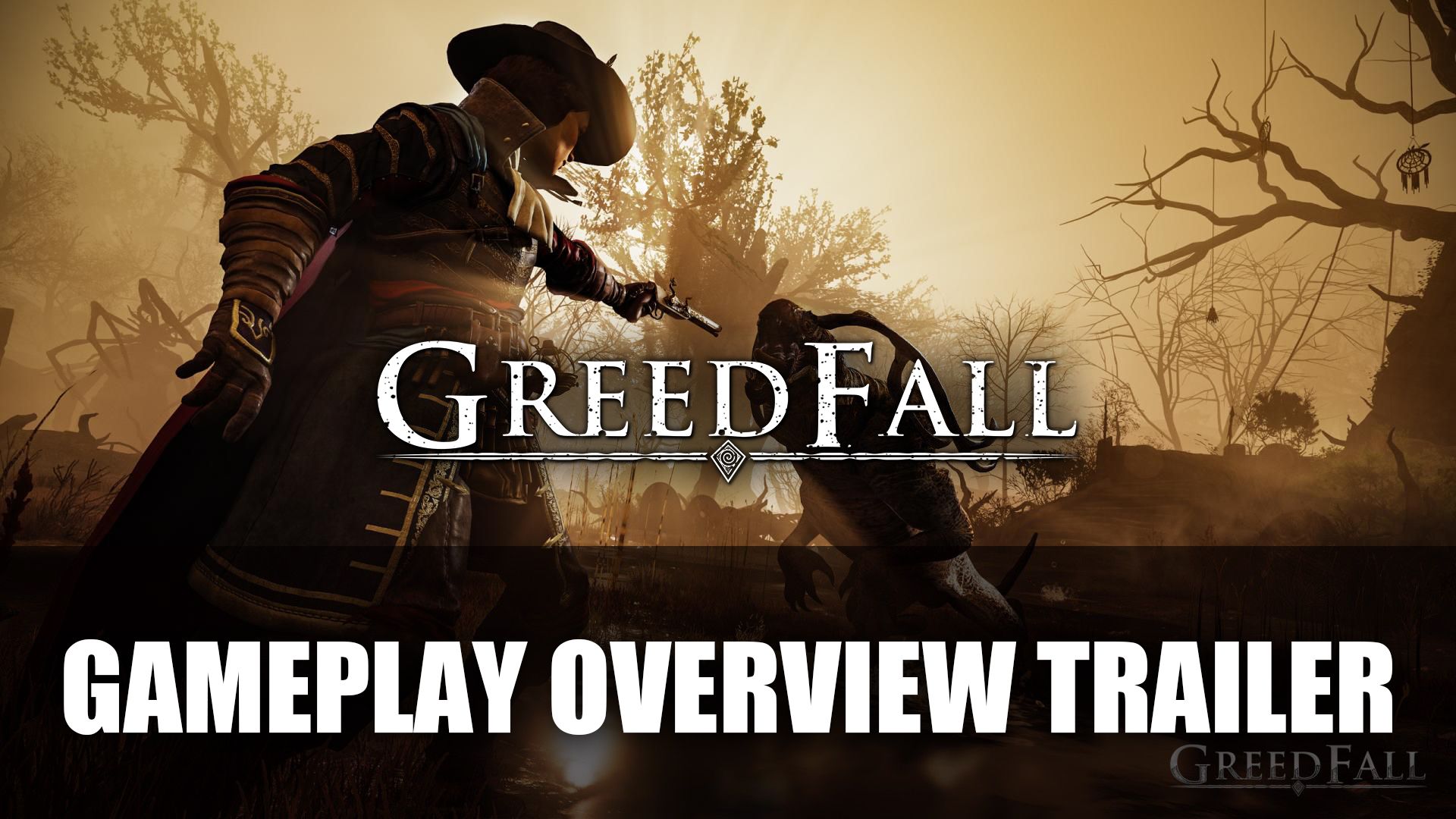 GreedFall Gameplay Overview Trailer