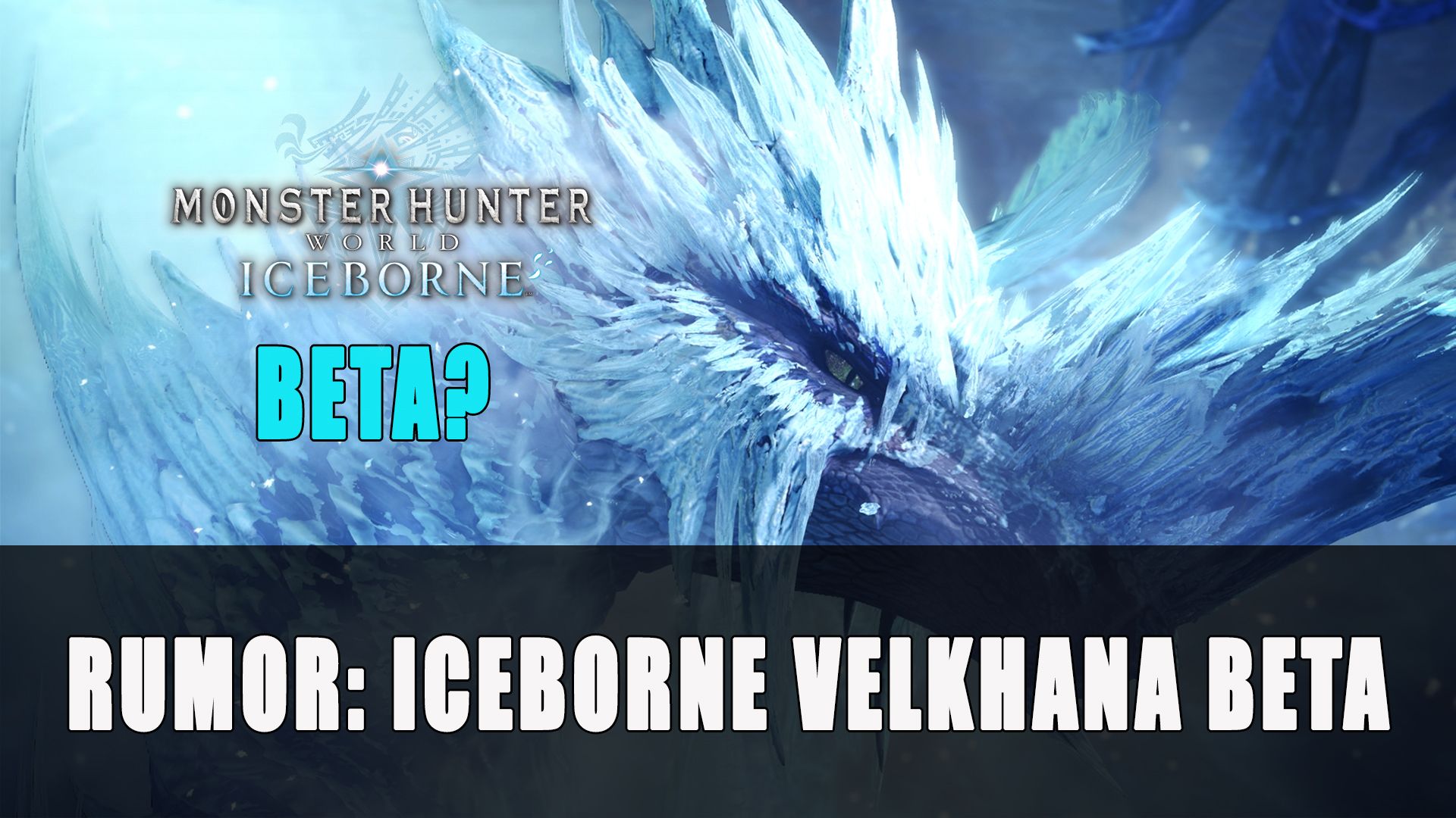 MHW Iceborne Beta Rumor