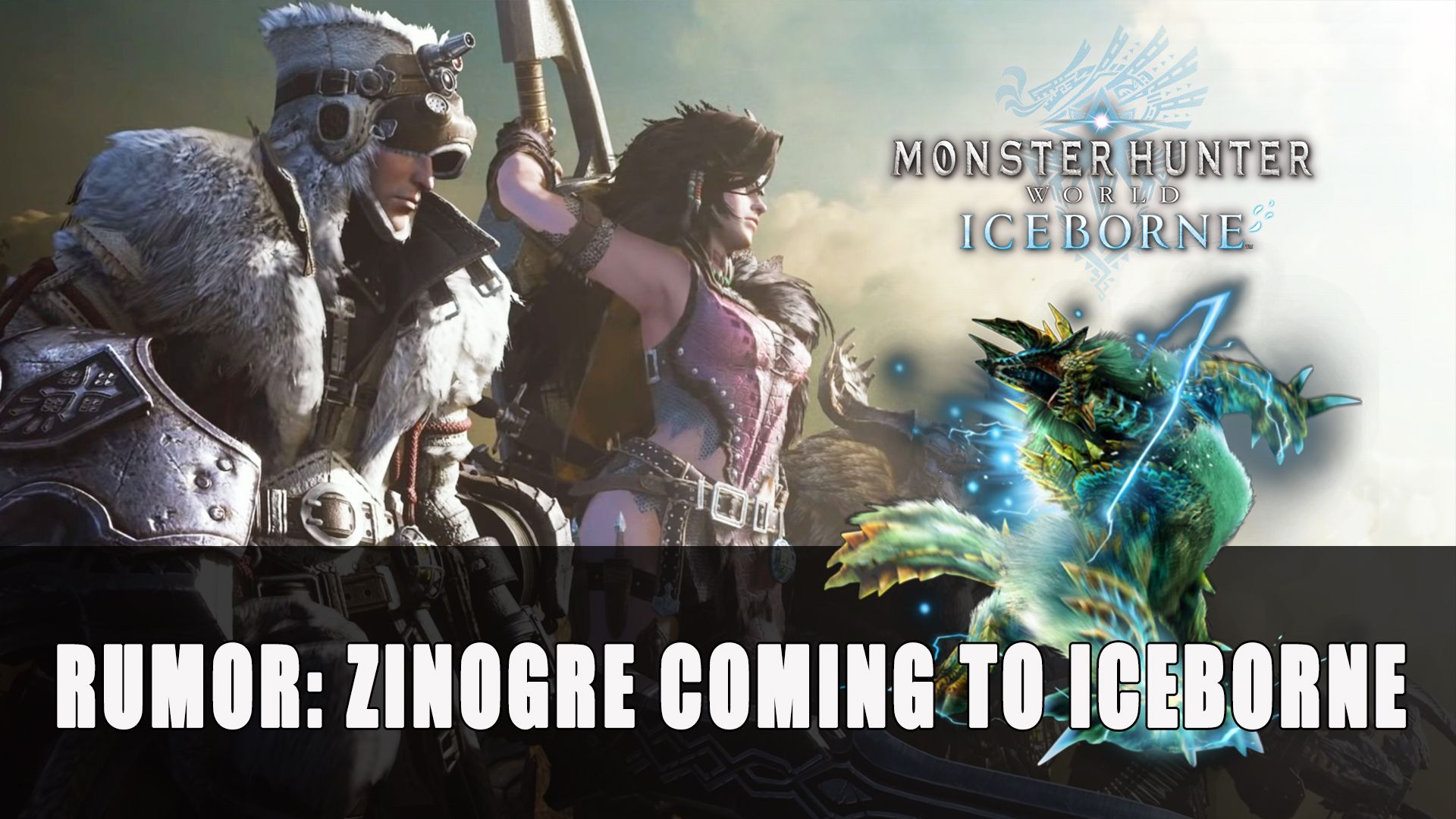 MHW Iceborne Rumor Zinogre