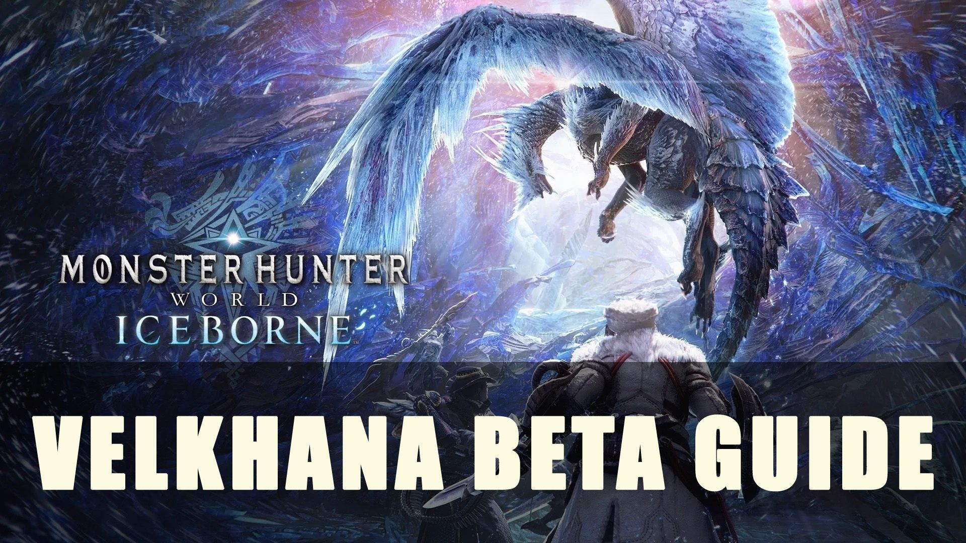 mhw iceborne velkhana beta guide