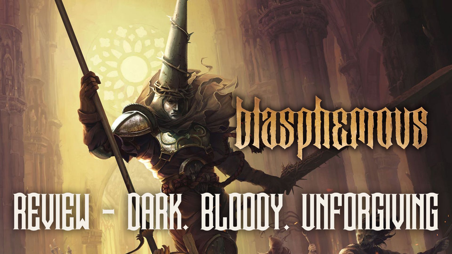 Blasphemous Review Dark Bloody Unforgiving