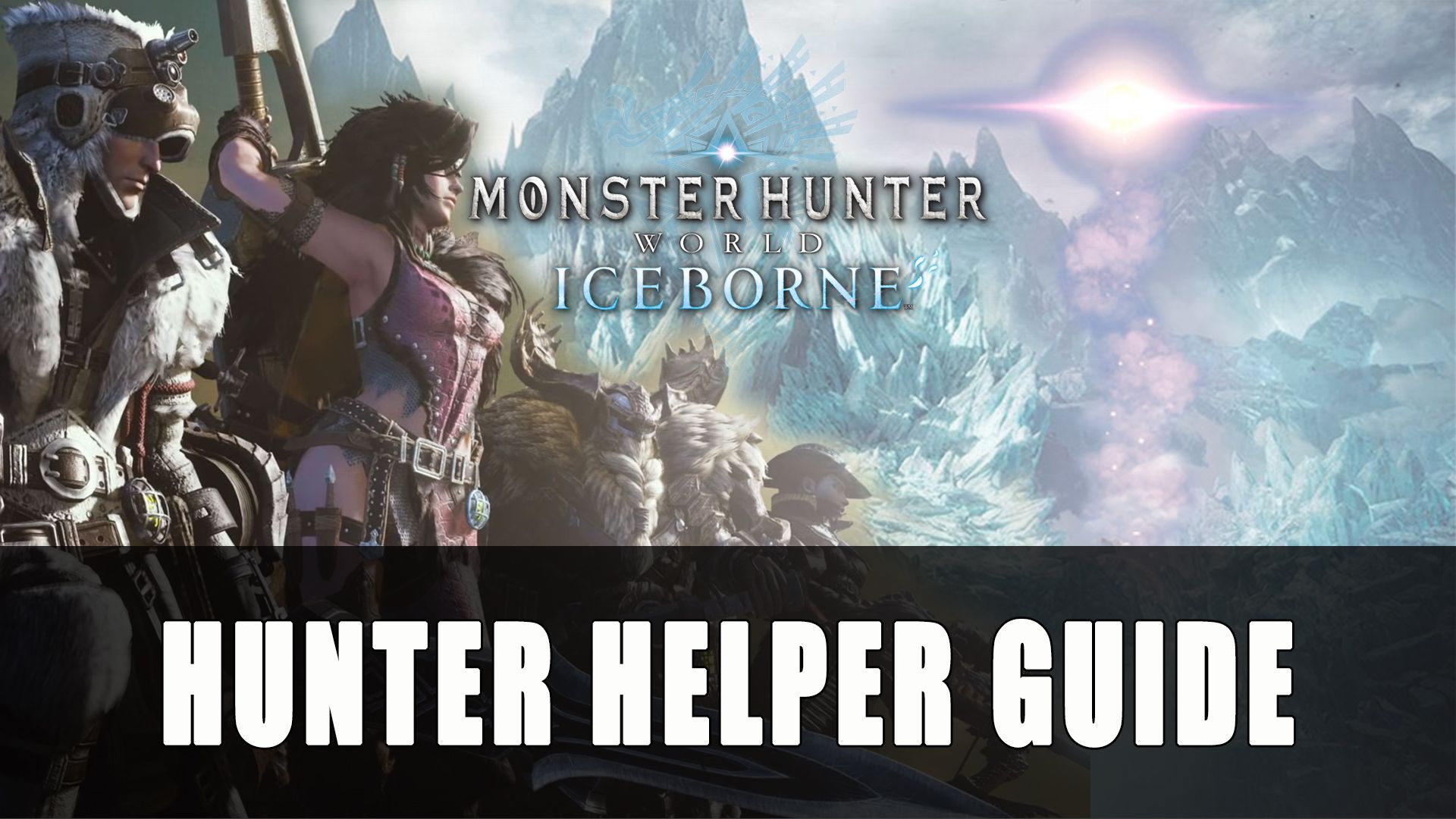 MHW Iceborne Hunter Helper Guide