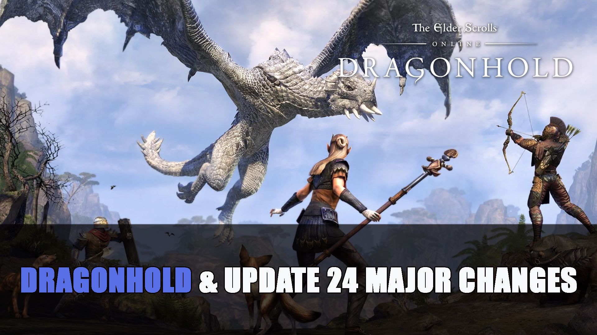 ESO Dragonhold &amp; Update 24 Major Changes