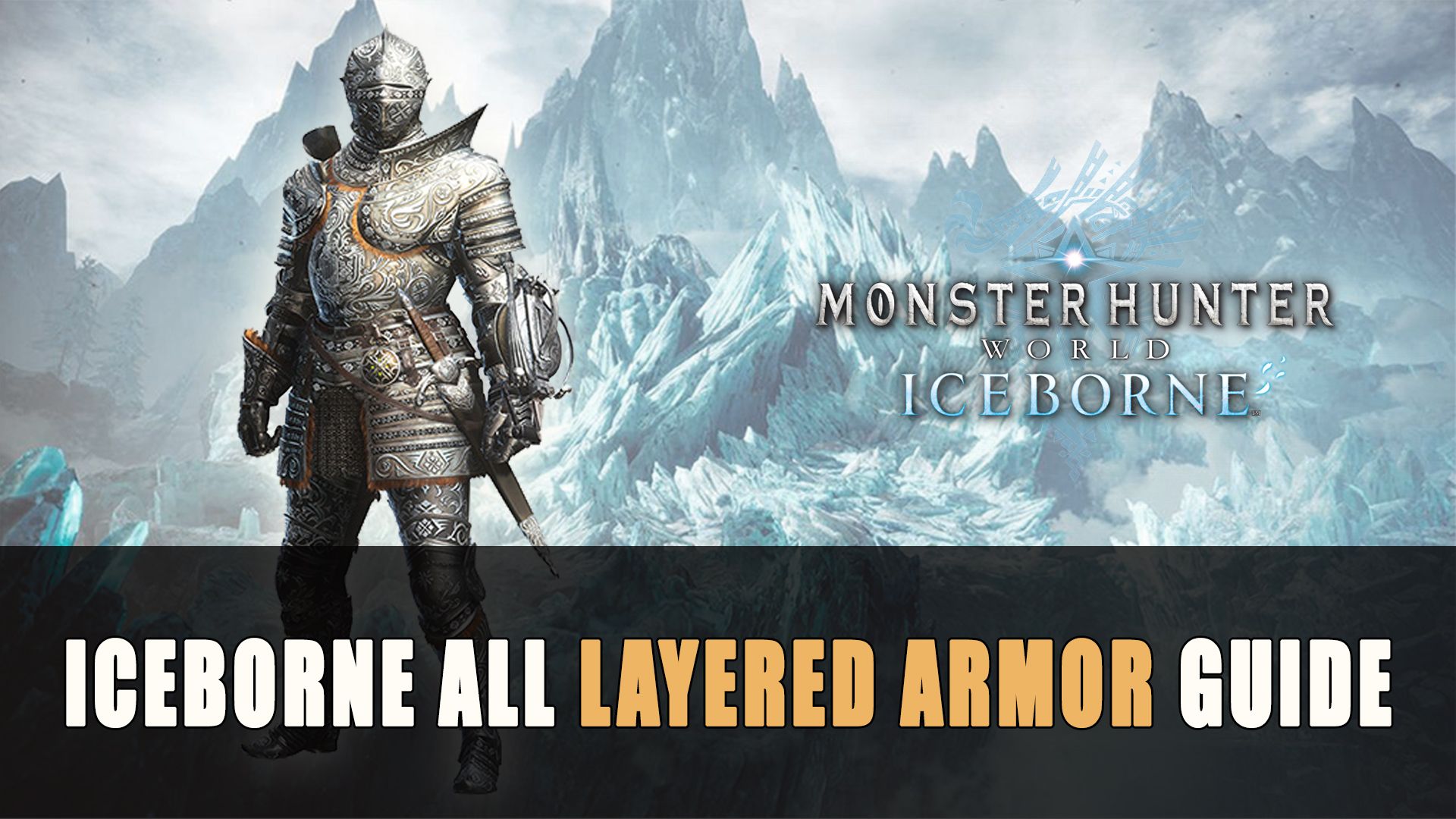 MHW Iceborne All Layered Armor Guide