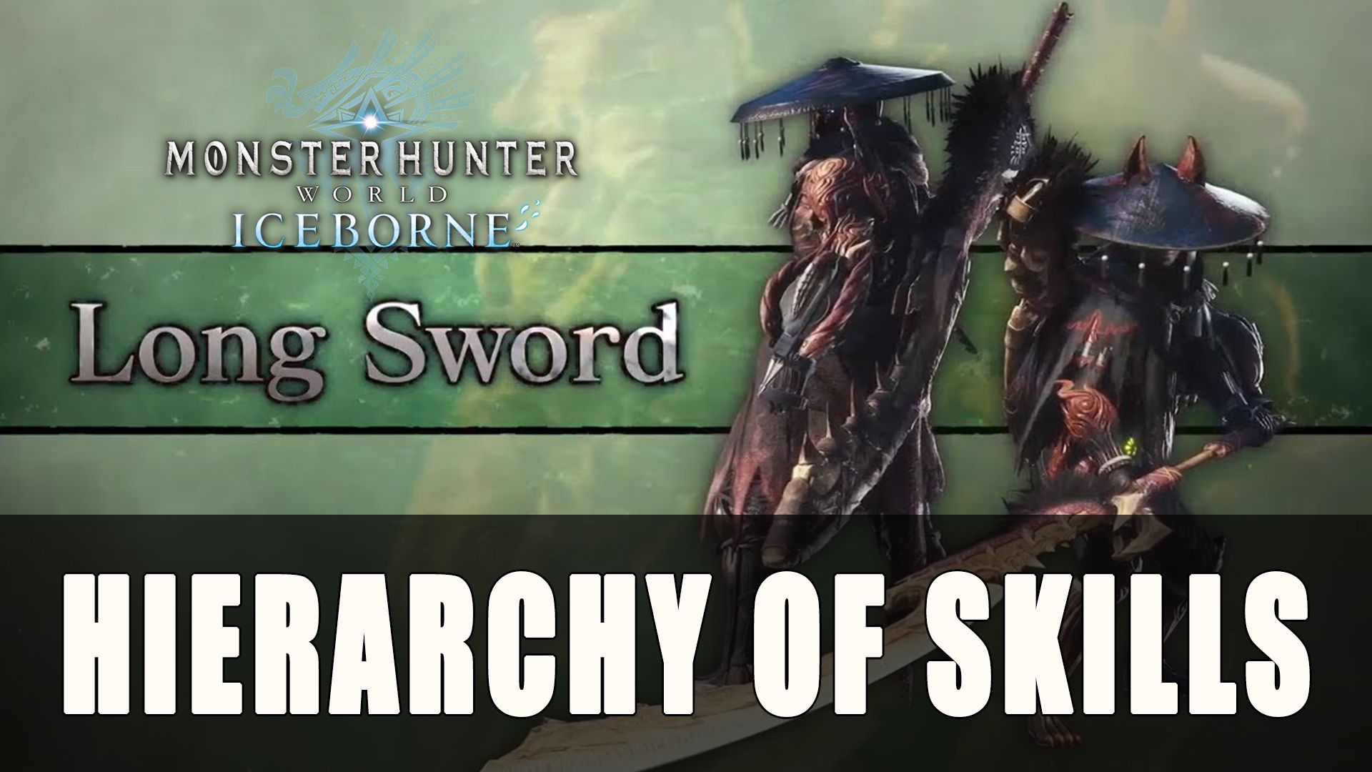 MHW Longsword Hierarchy of Skills