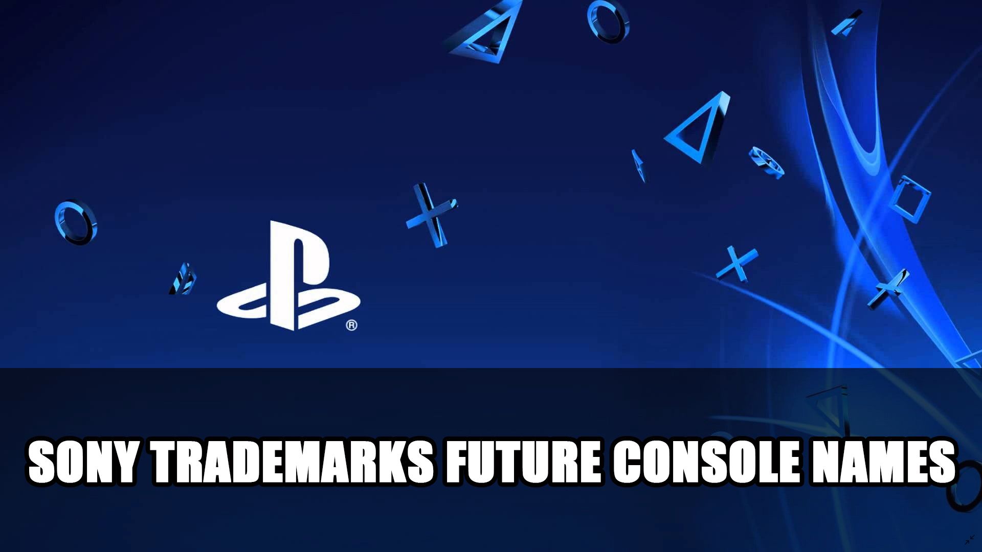 Sony Trademarks future console names
