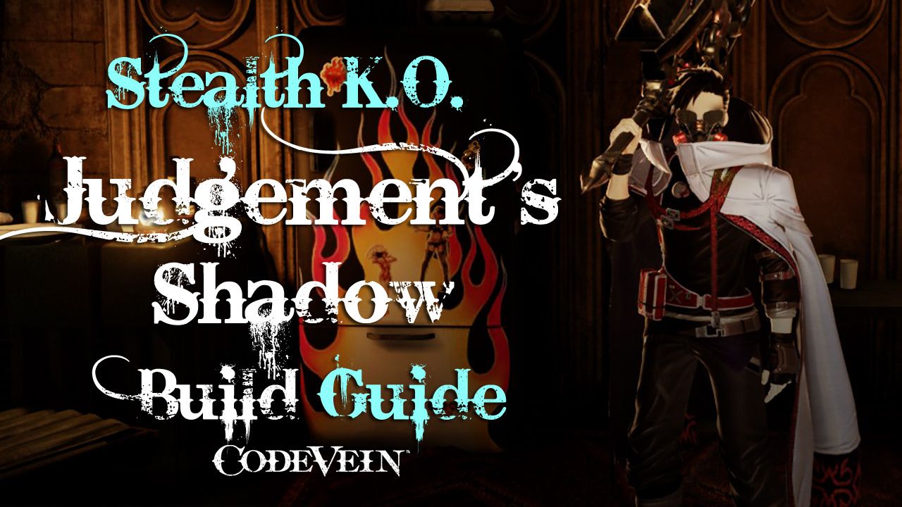 judgements-shadow-stealth-build-code-vein-wiki-guide