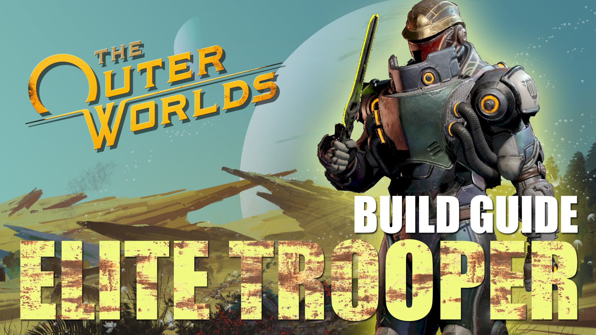the-outer-worlds-elite-trooper-build