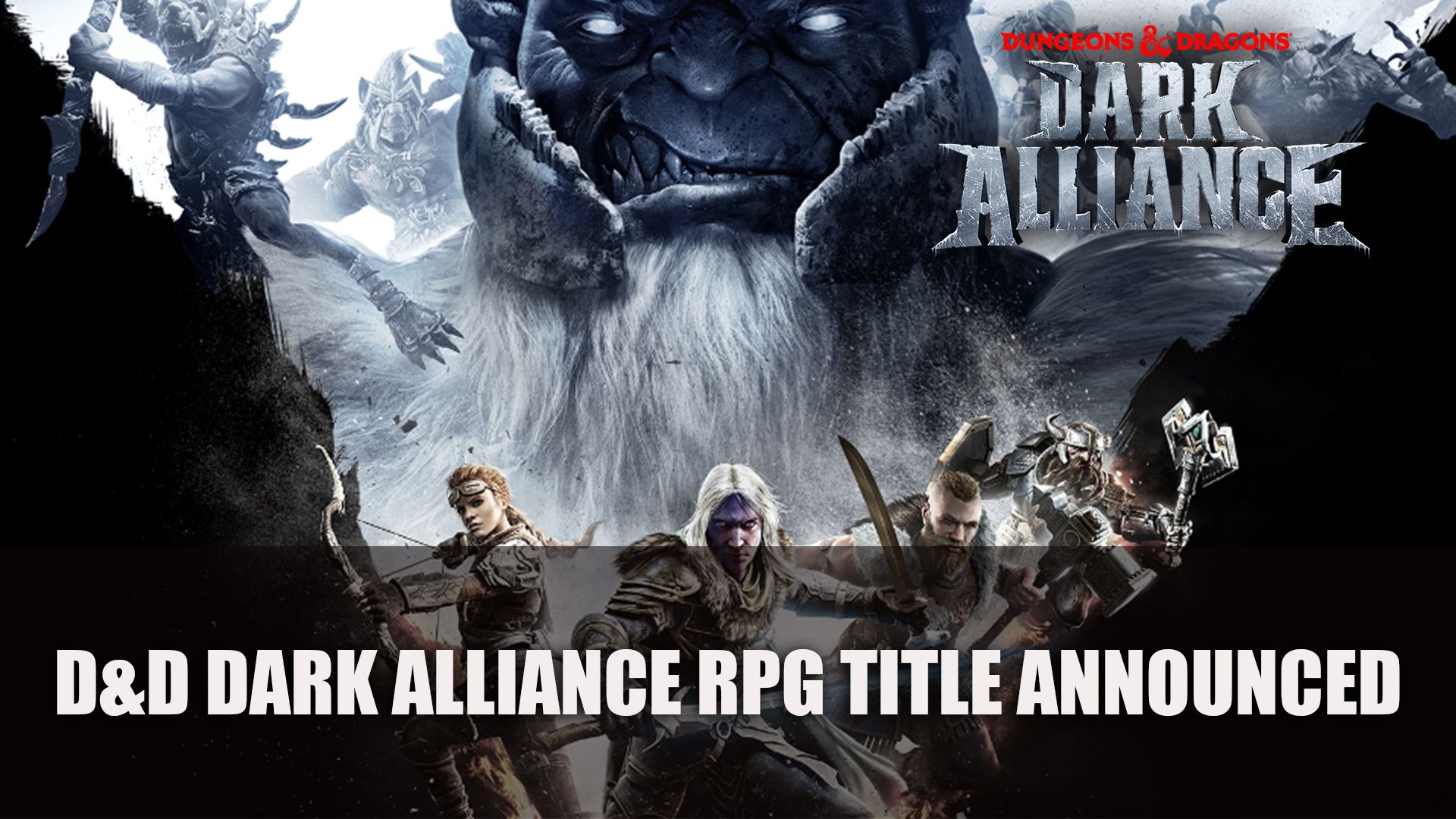 Dungeons &amp; Dragons Dark Alliance RPG Title Announced