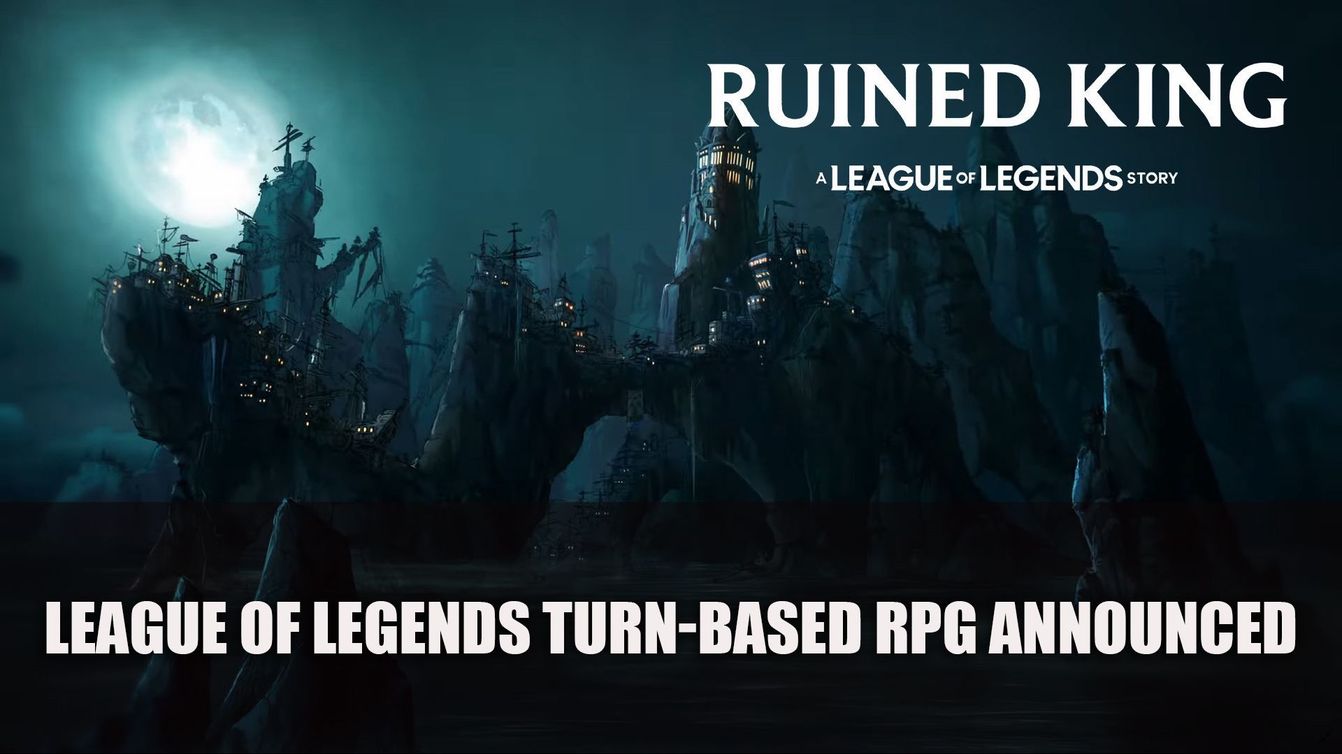 Ruined King League of Legends Story Announced