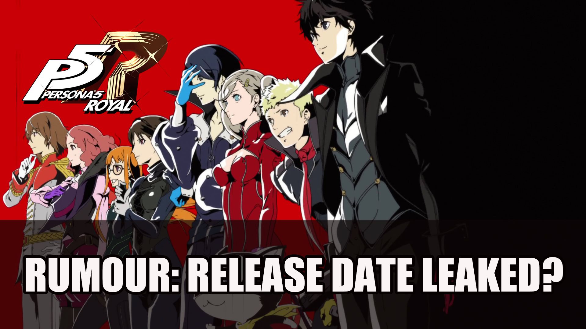 Rumour Persona 5 Royal Release Date Leak