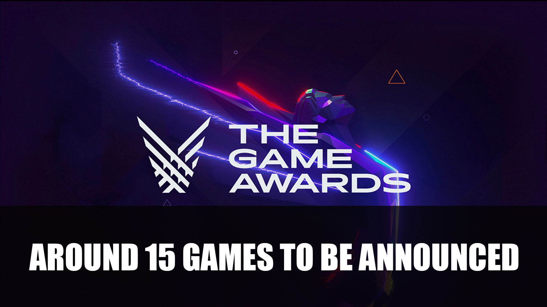 The Game Awards 2019 Around 15 Games to be Announced