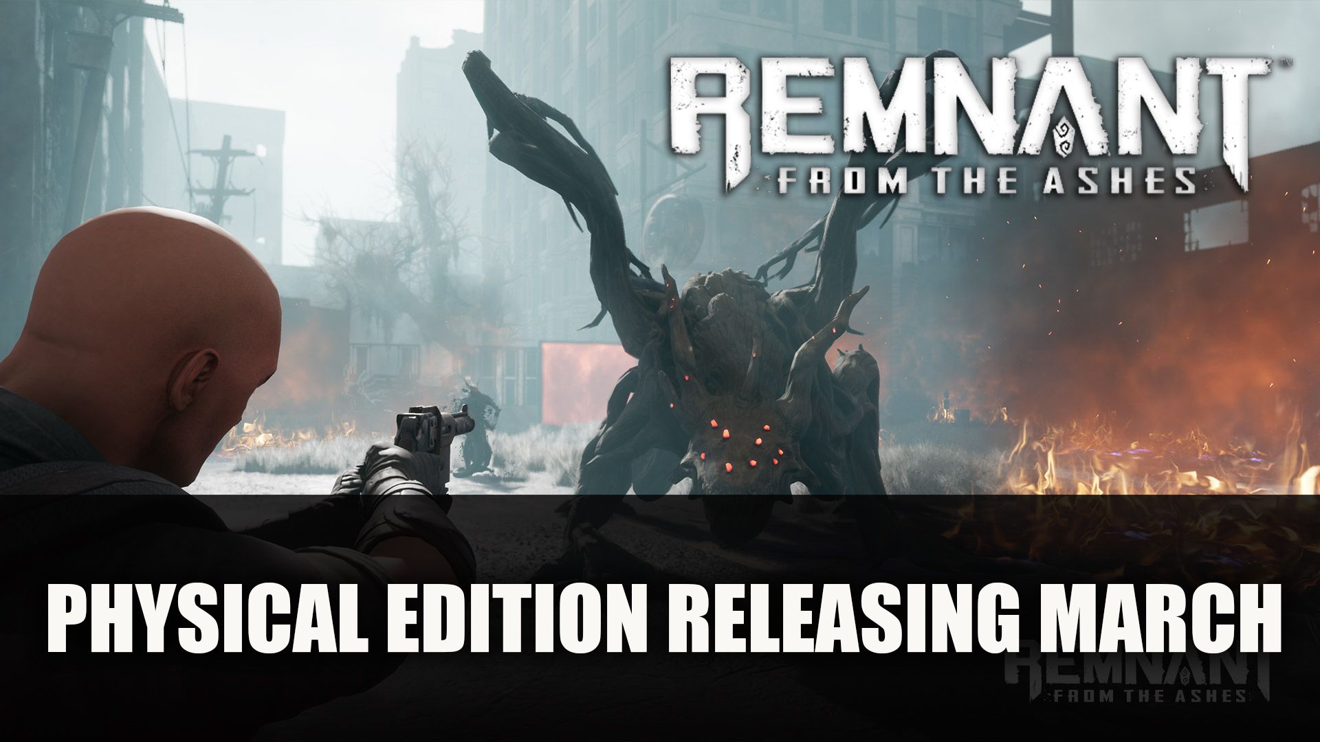 Remnant From the Ashes physical edition releasing march