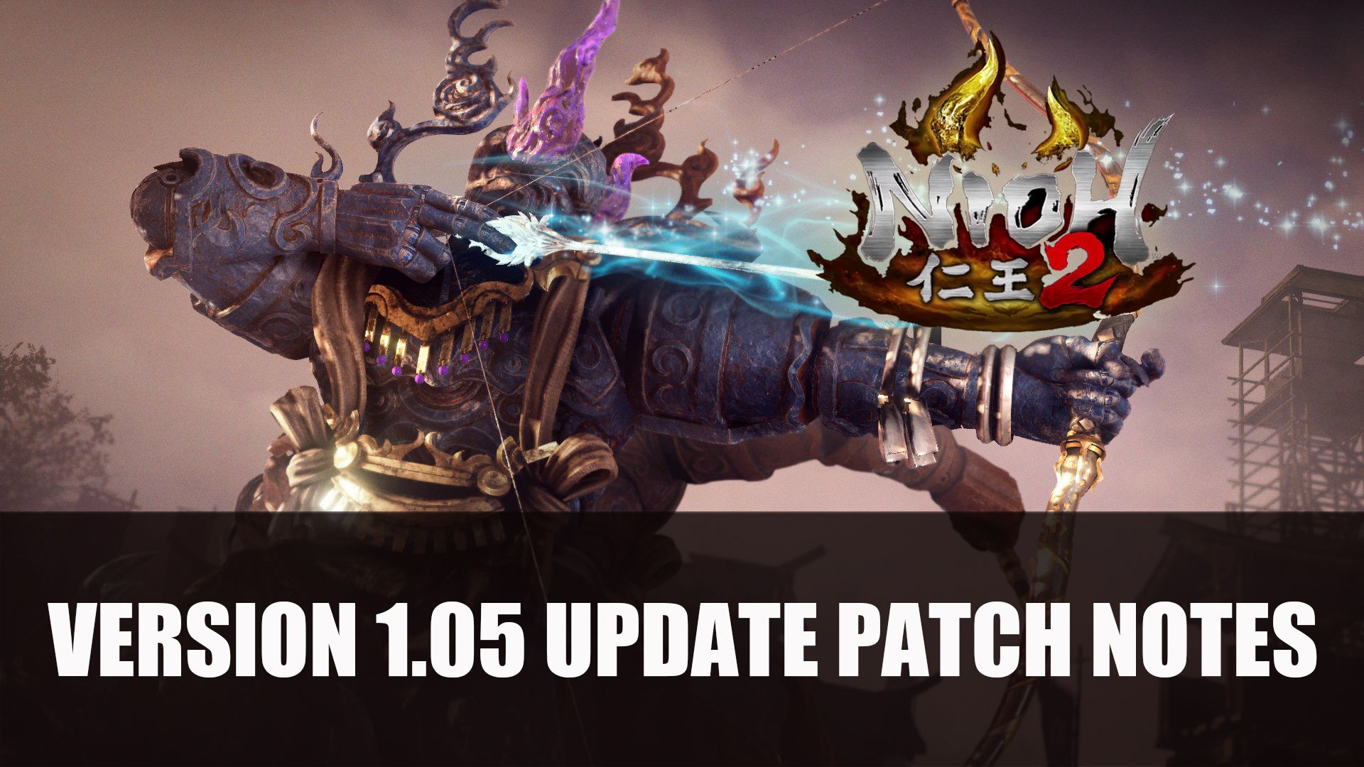 Nioh 2 Version 1.05 Update Now Available