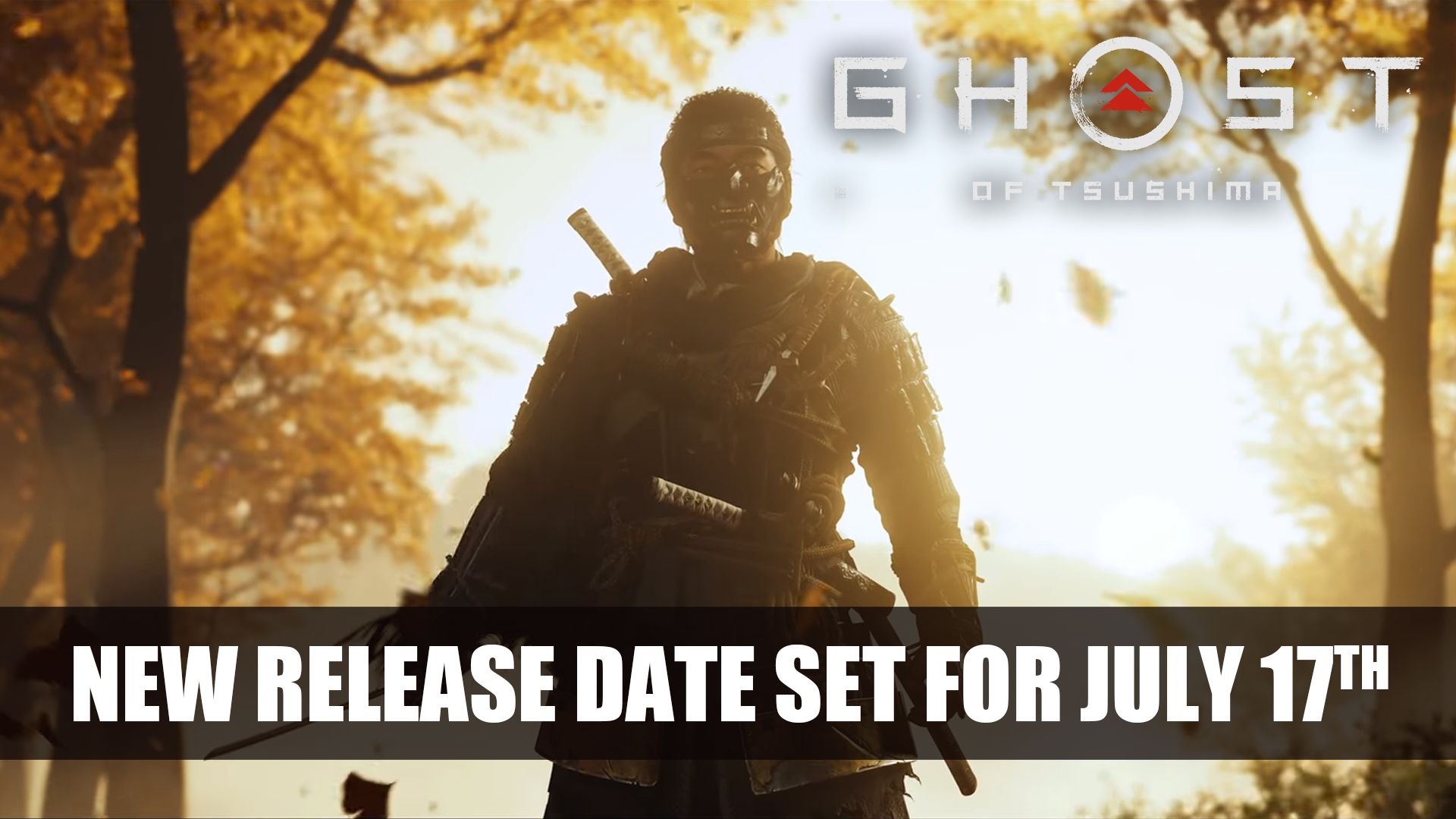 Ghost of Tsushima new release date set for july 17th