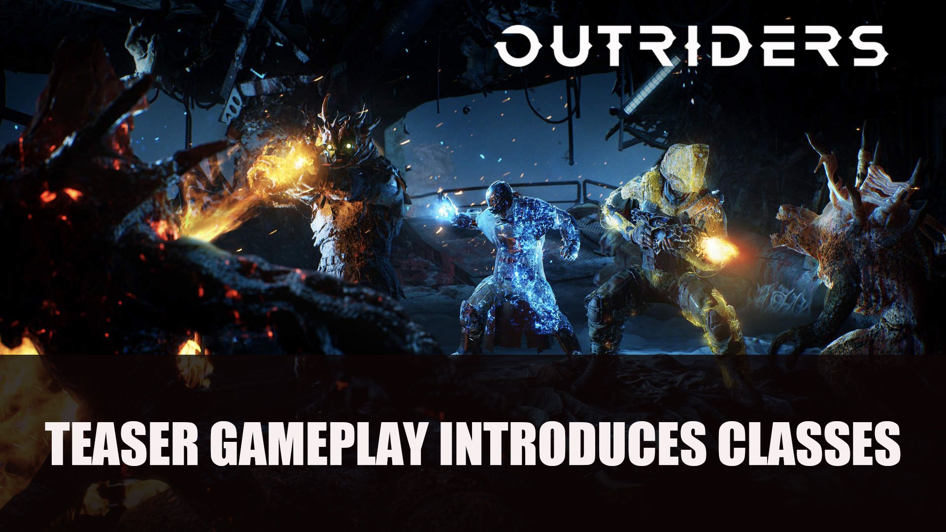 Outriders Teaser Gameplay Introduces Classes