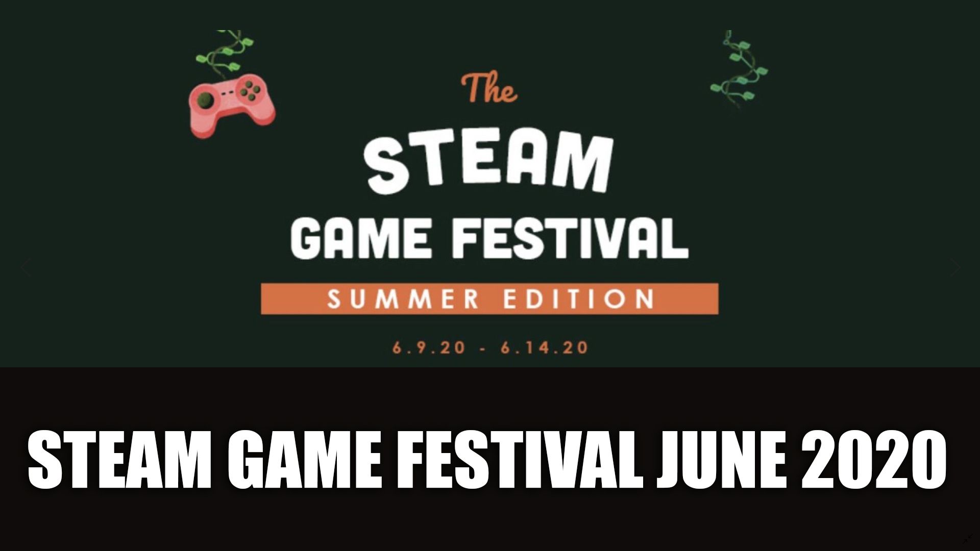 Steam Game Festival Summer Edition June 2020