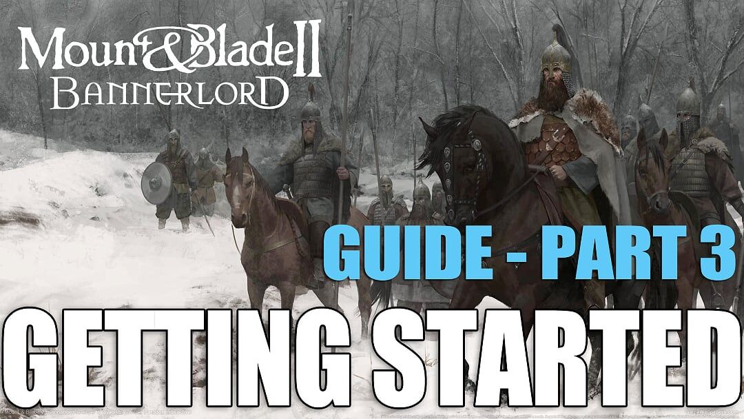 mount blade 2 bannerlord beginner getting started guide how to part 3