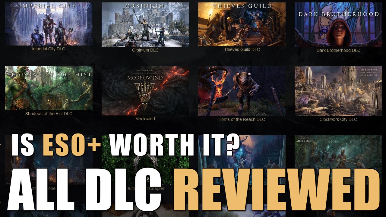 eso dlc reviews all chapters dungeons is eso plus worth it