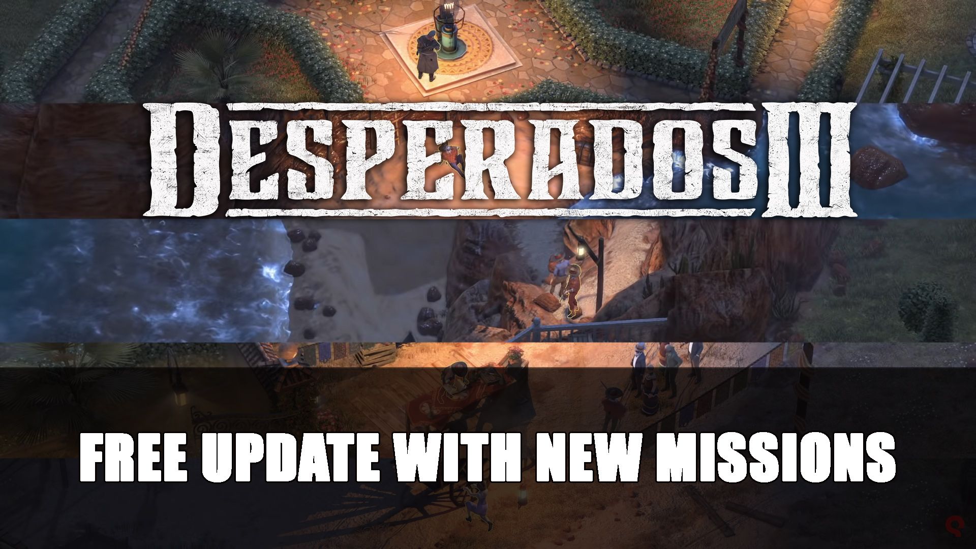 Desperados 3 Free Update with New Missions