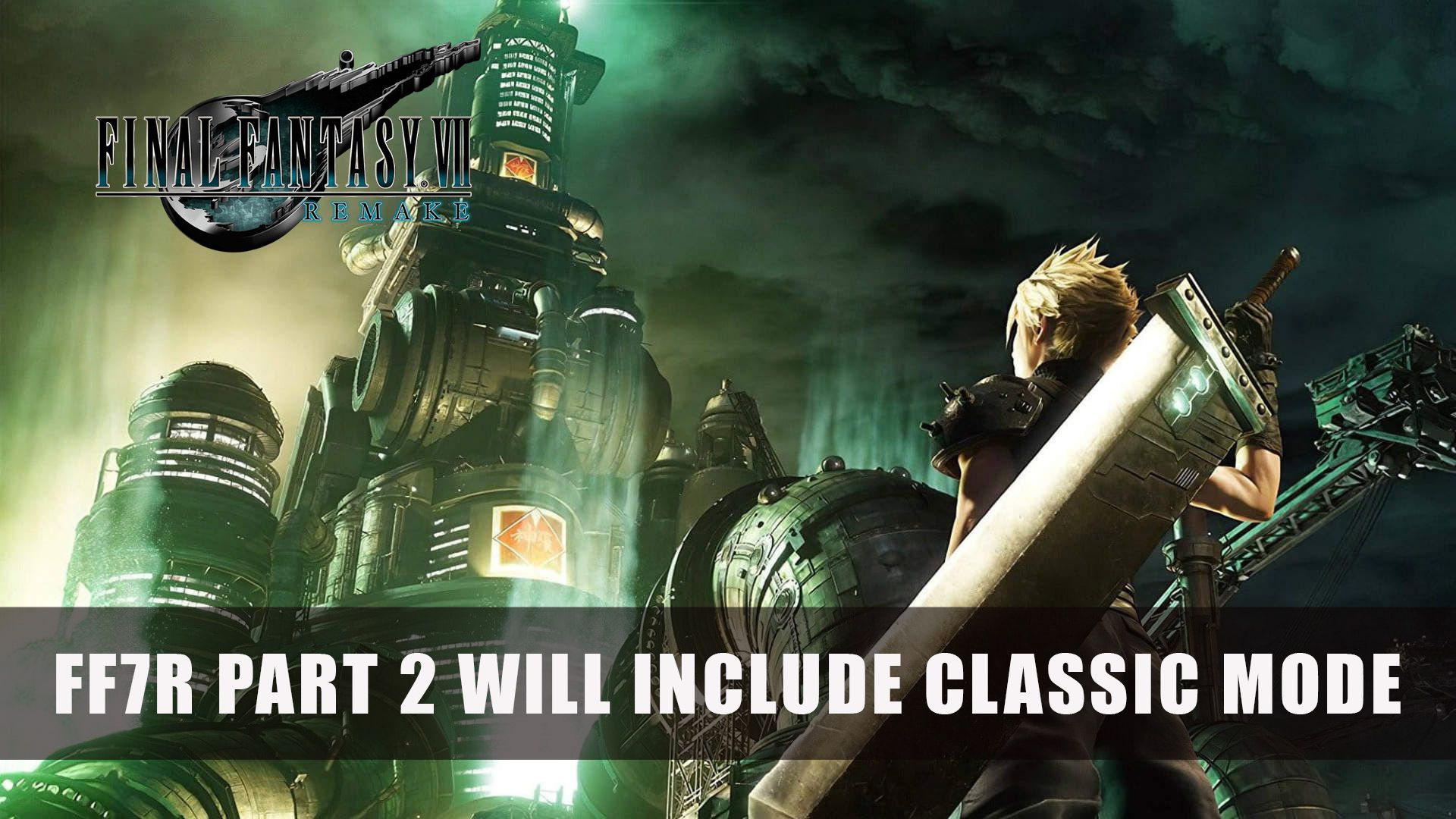 FF7R Part 2 Will Include Classic Mode