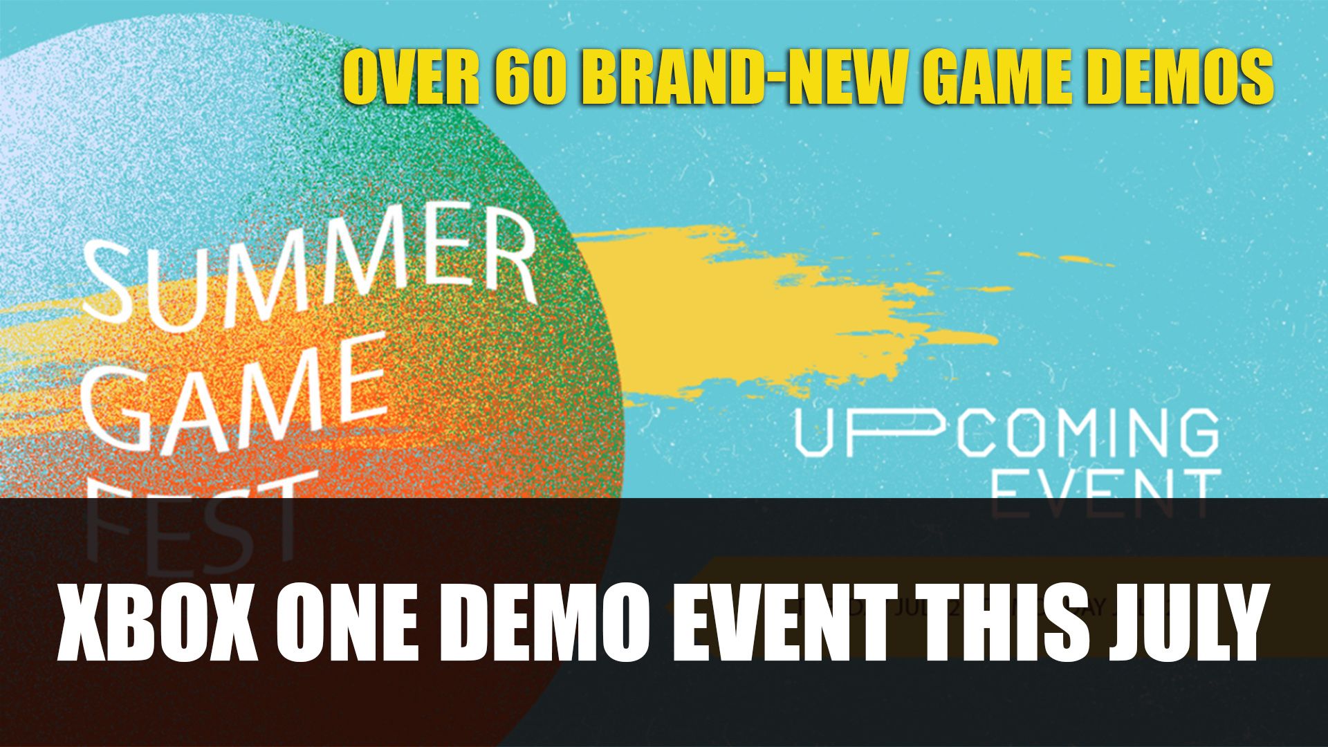 Xbox One Summer Game Fest Demo Event This July 2020