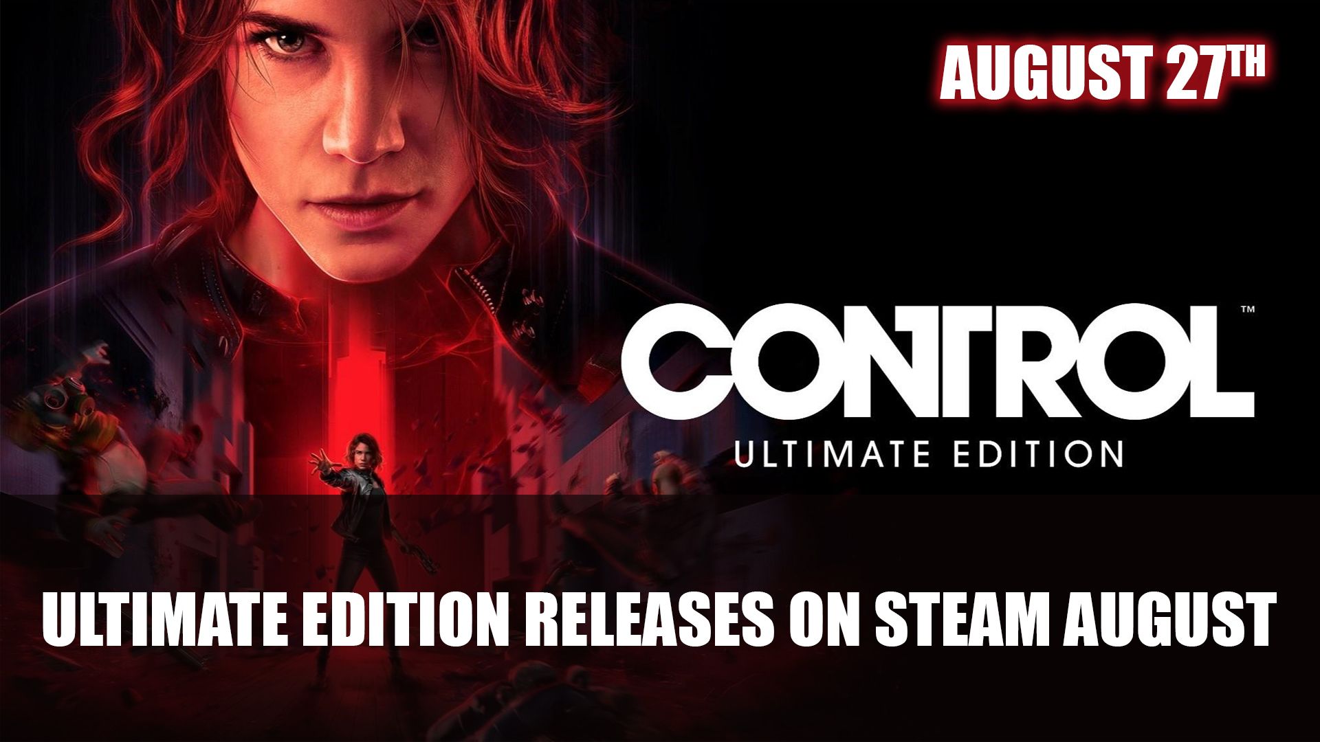 Control Ultimate Edition Releases on Steam August