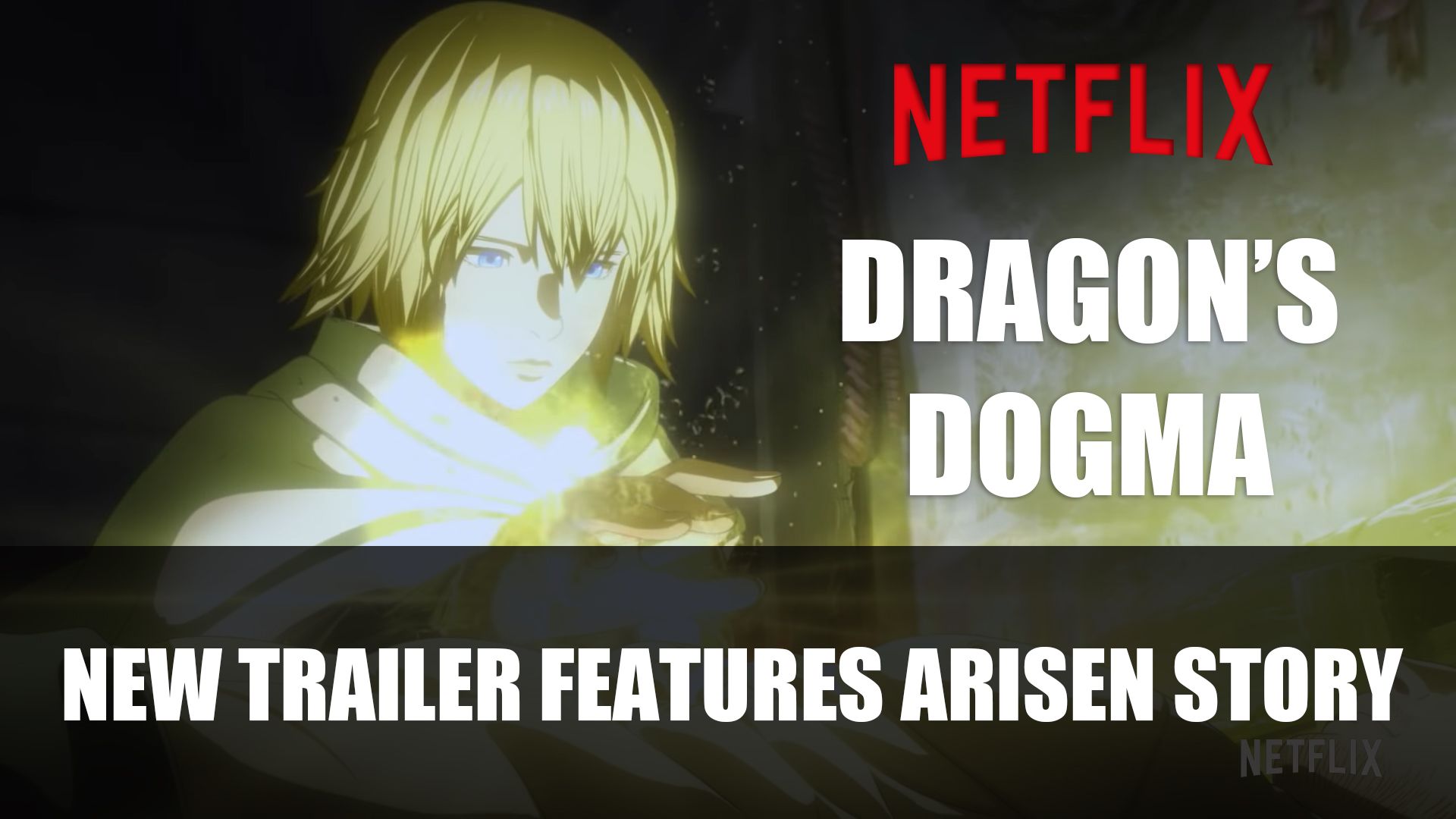 Dragon&rsquo;s Dogma Netflix Arisen Story