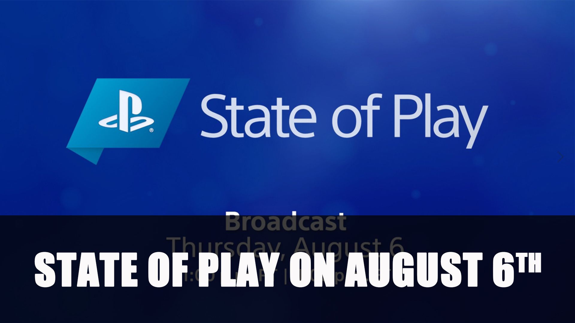 Playstation state of play on august 6th