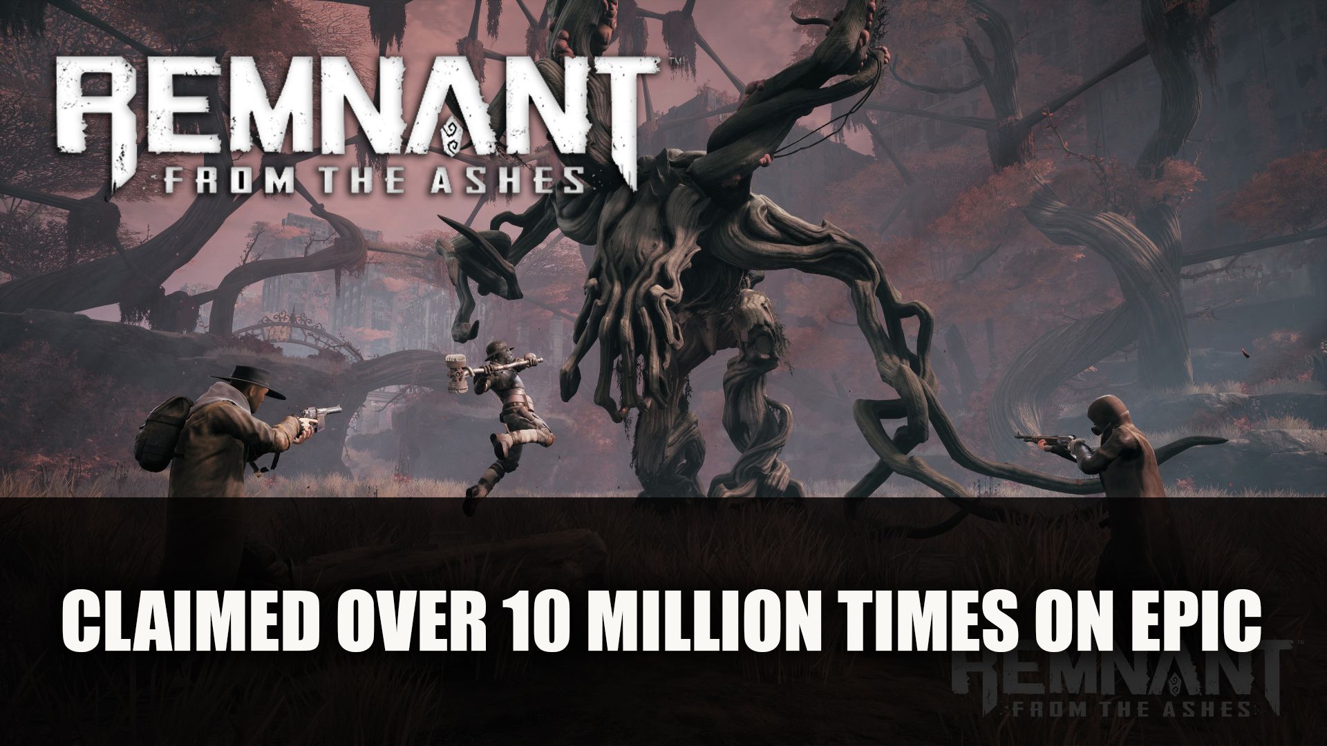 Remnant From the Ashes Claimed over 10 Million Times on Epic