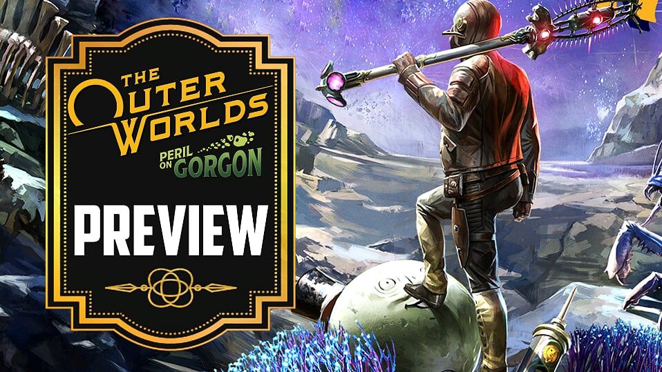 outer worlds peril on gorgon dlc preview gameplay details