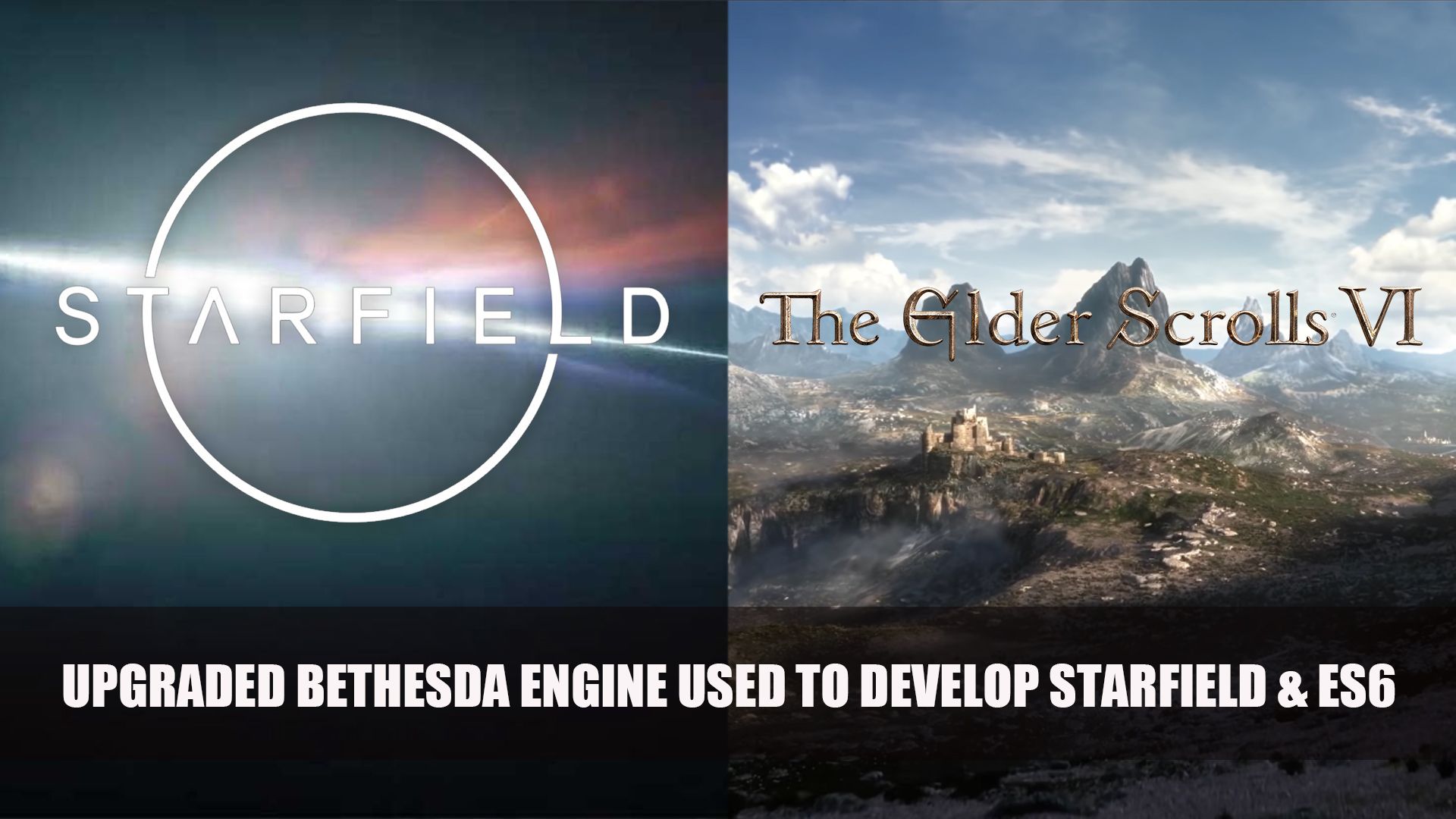 upgraded bethesda engine used to develop starfield &amp; ES6