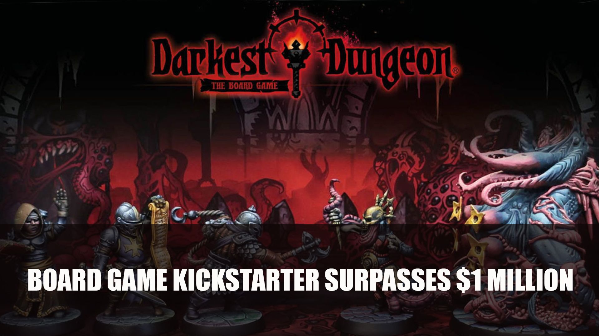 Darkest Dungeon Board Game Kickstarter Surpasses $1 Million