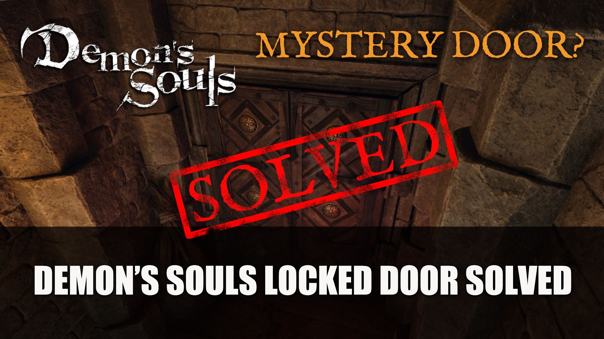 Demon&rsquo;s Souls Locked Door Solved