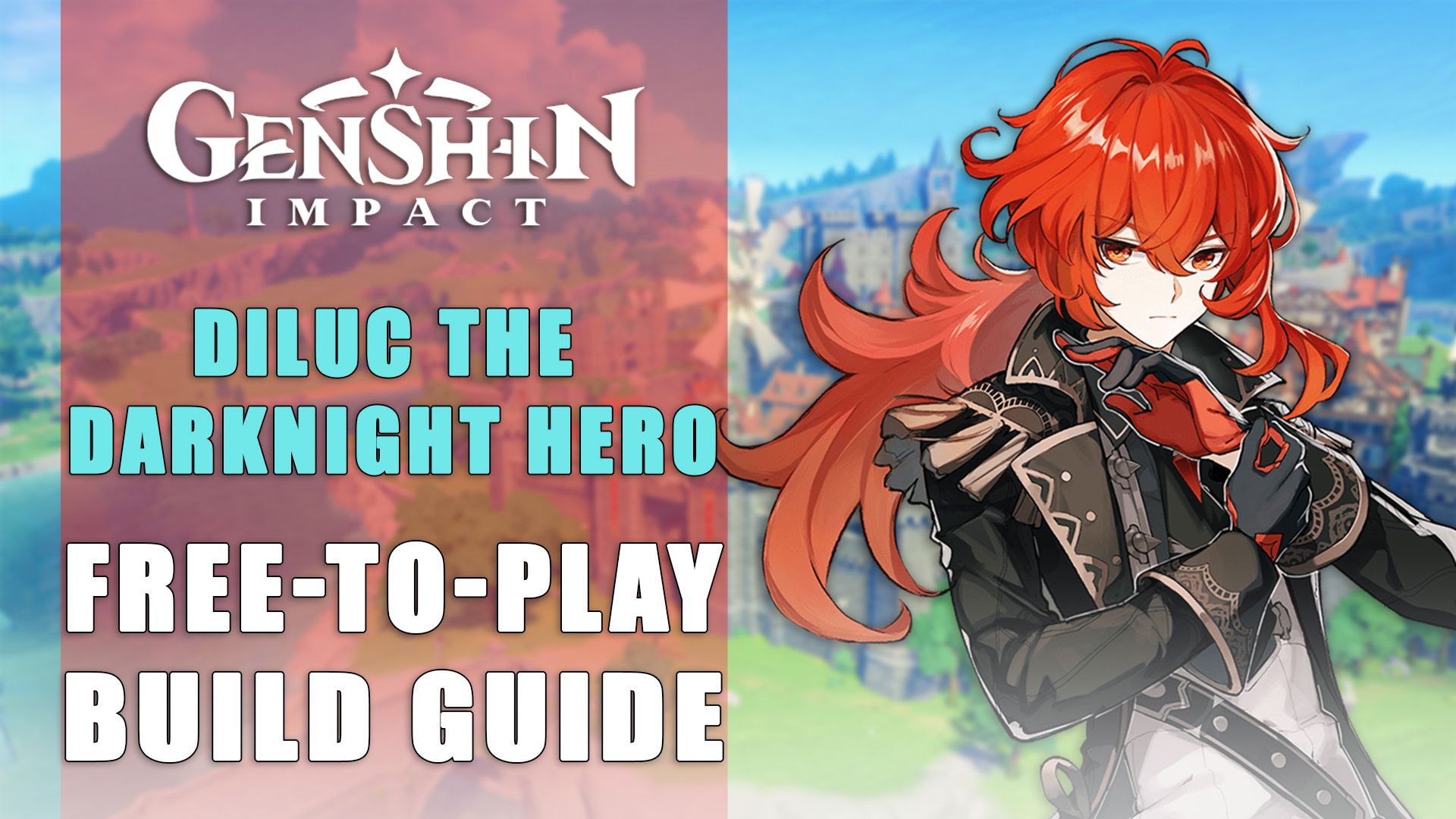 Genshin Impact Diluc The Darknight Hero Free to Play Build Guide