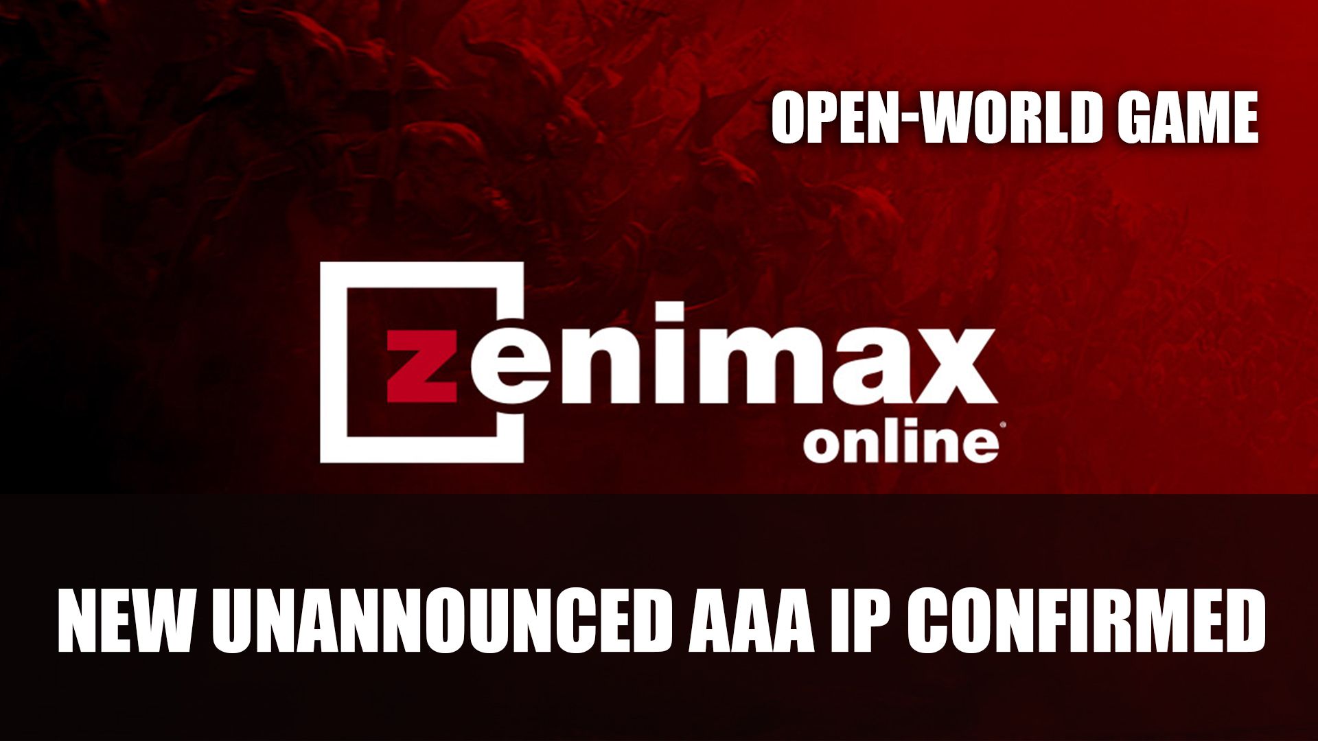 Zenimax New Unannounced AAA IP confirmed