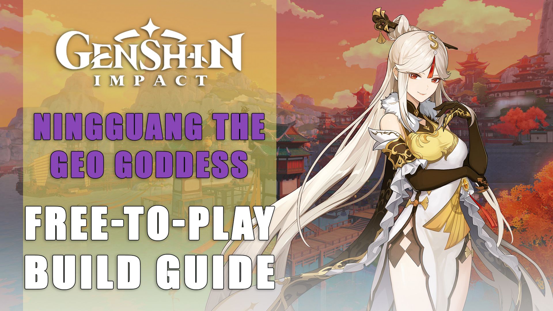 Genshin Impact Ningguang The Geo Goddess Free to Play Build Guide 01