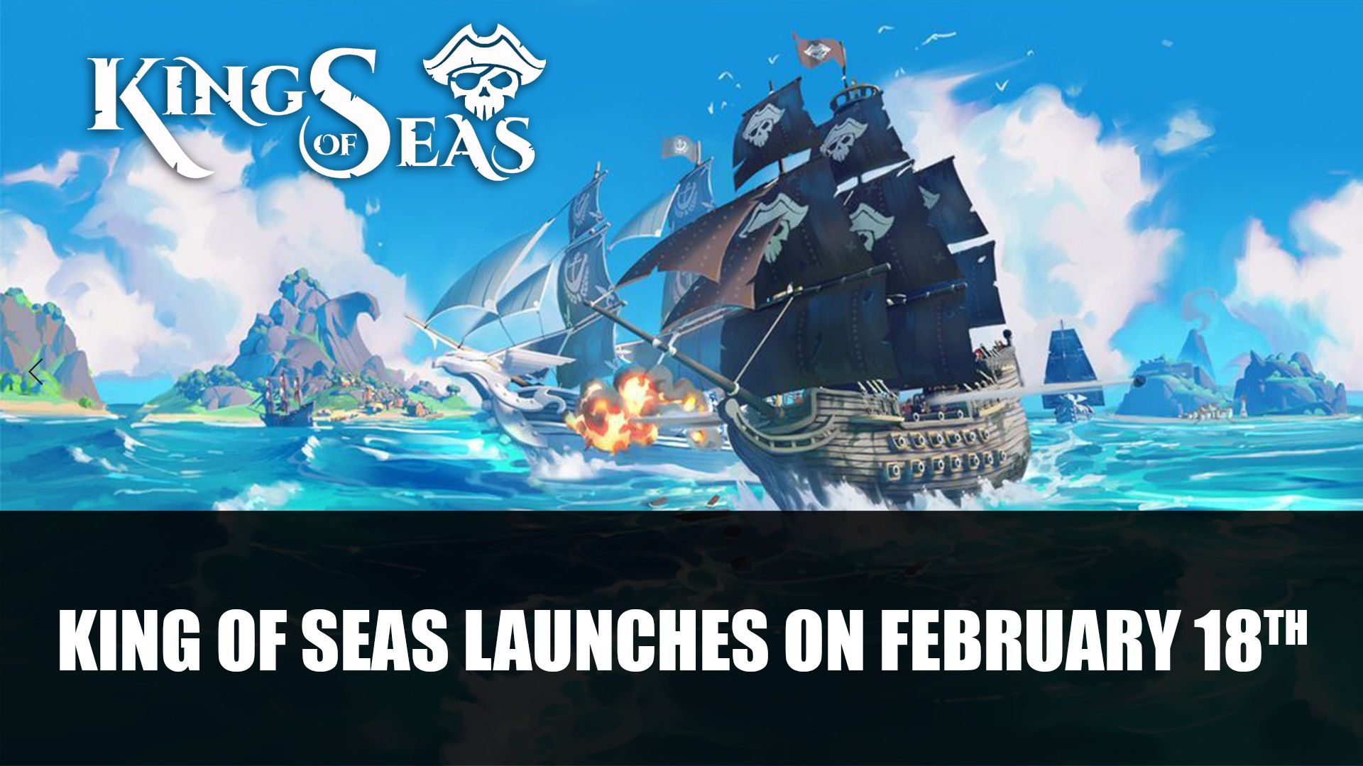 King of Seas Launches on February 18th
