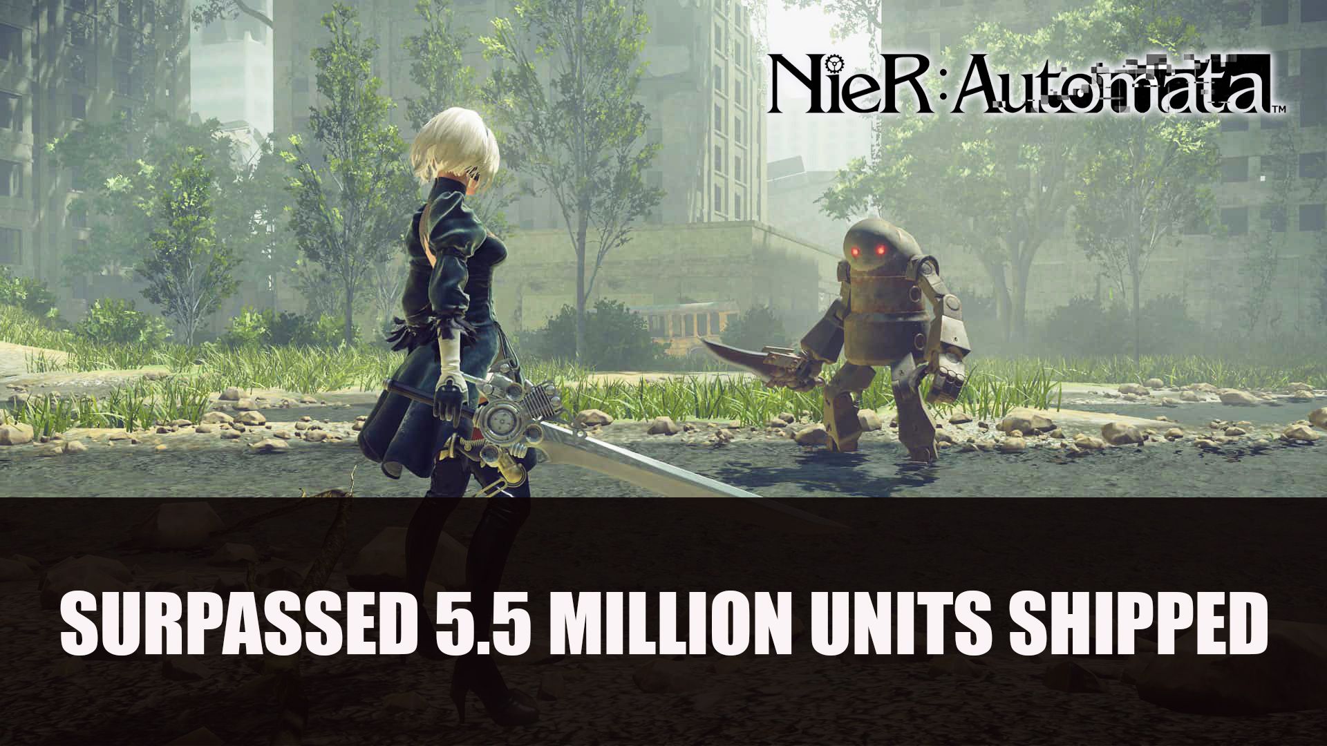 NieR Automata 5.5 Million Units Shipped