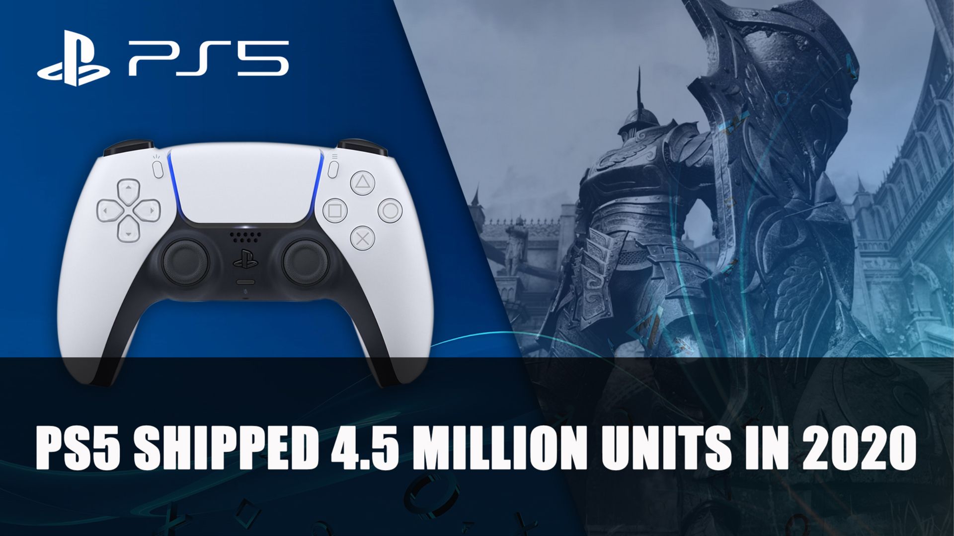 PS5 Shipped 4.5 Million Units in 2020