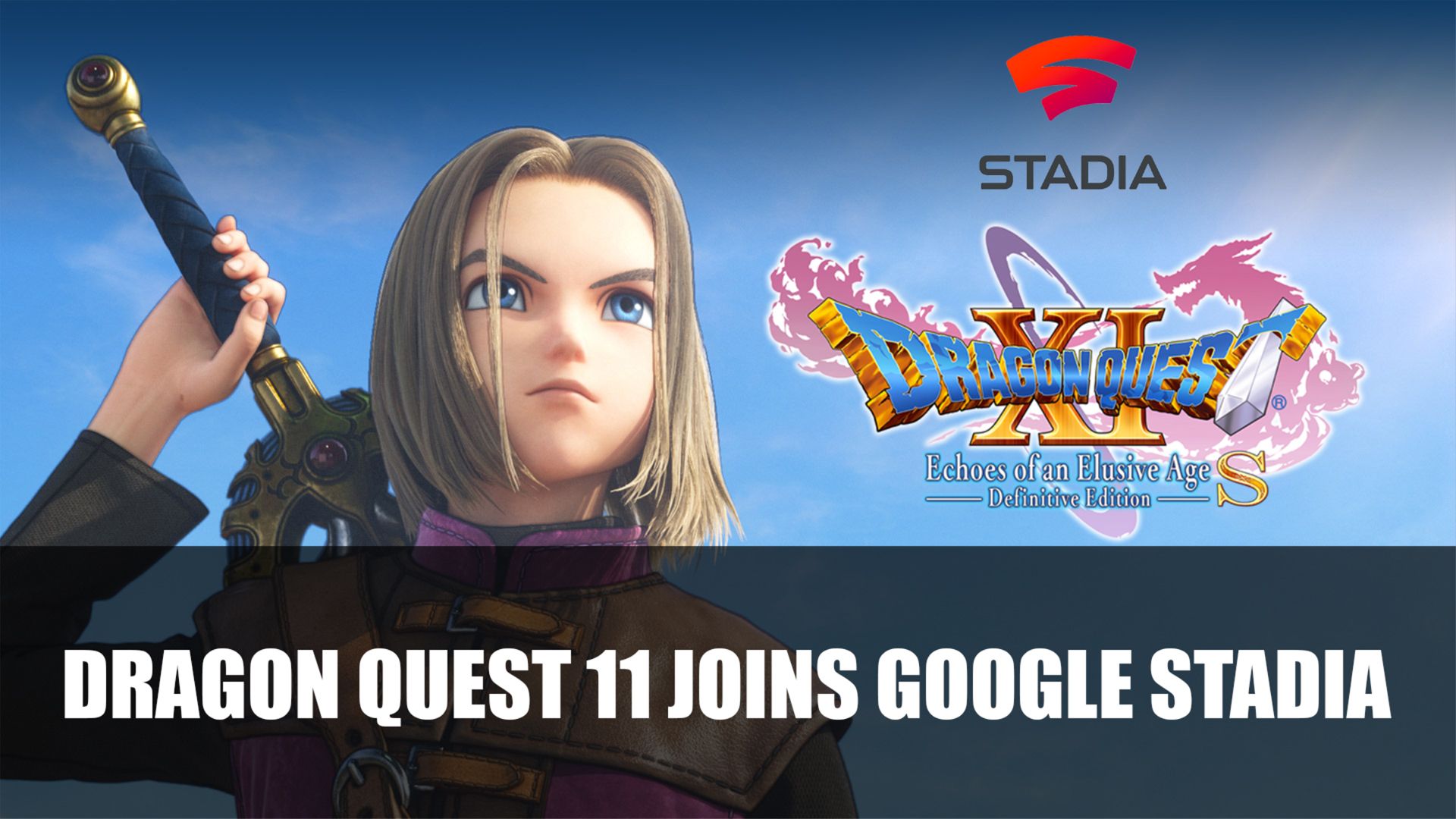 Dragon Quest 11 S Joins Google Stadia