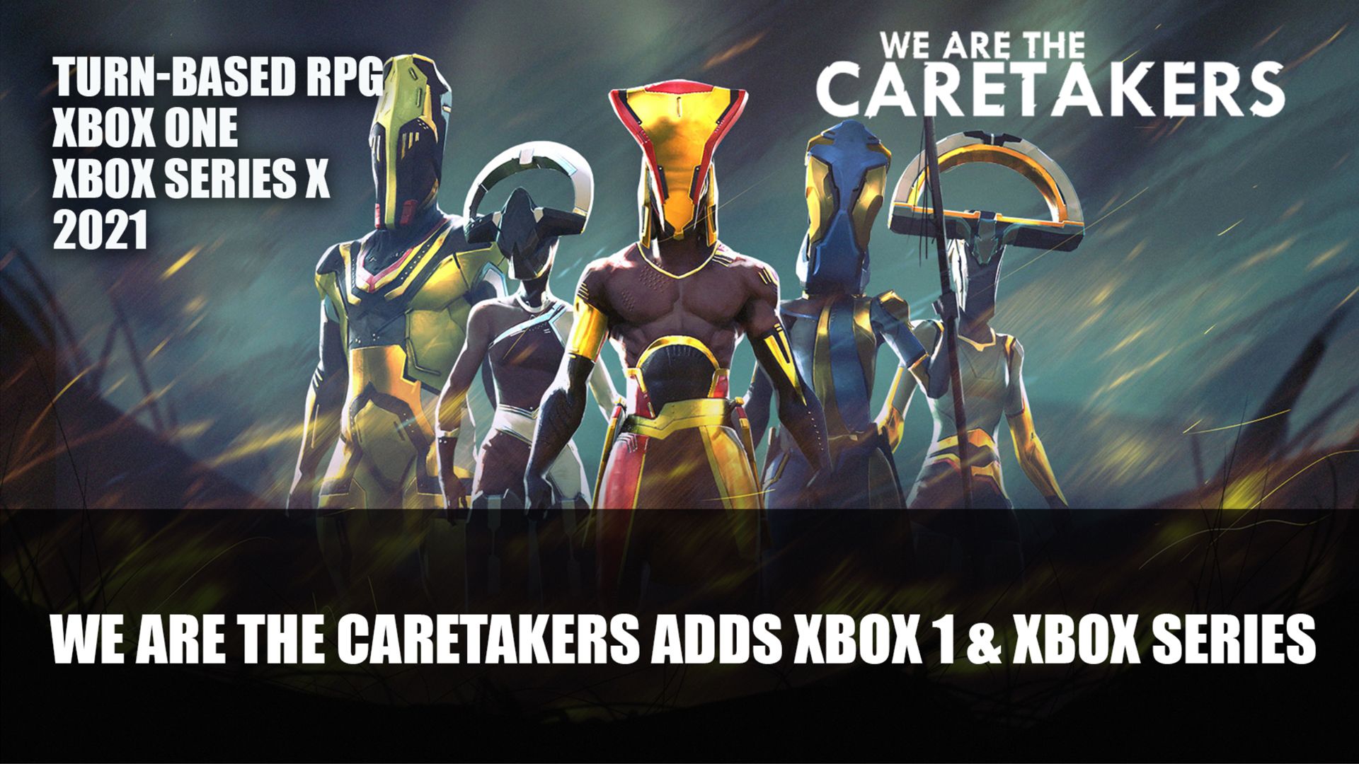 We are the caretakers adds xbox 1 &amp; xbox series
