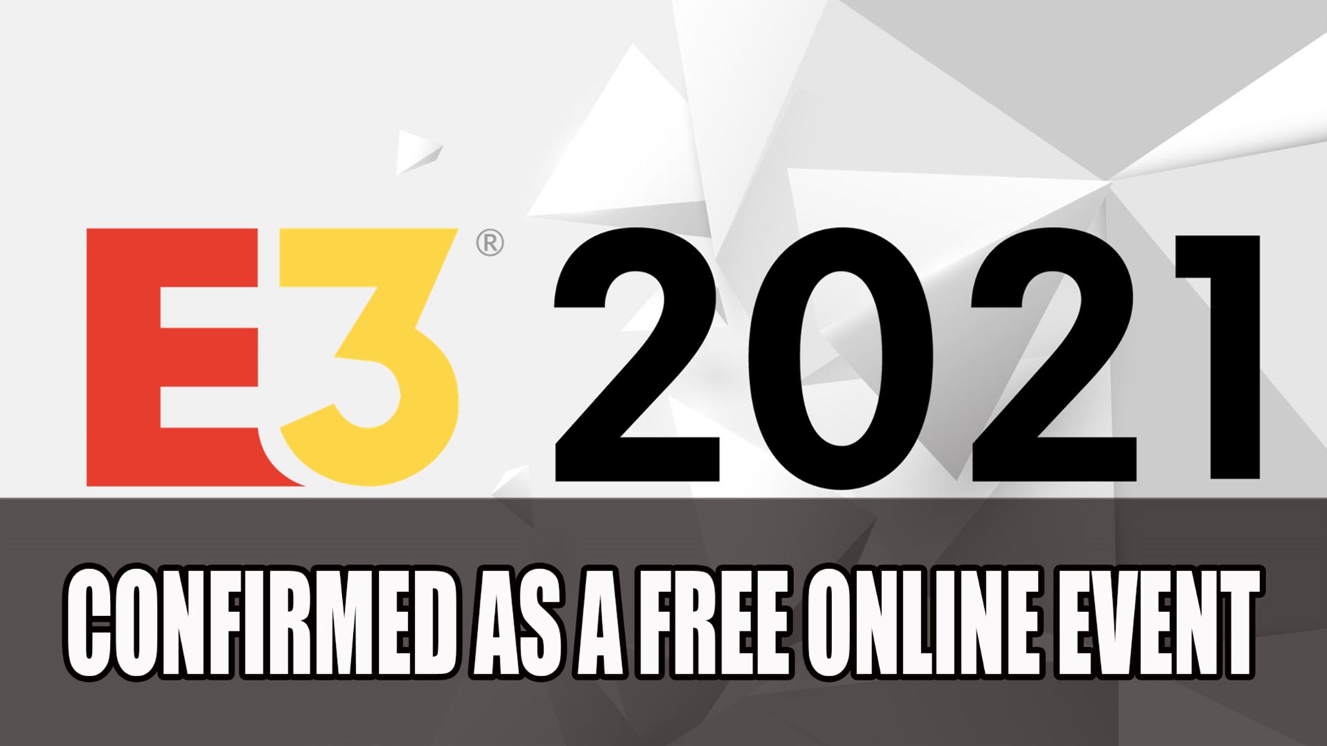 E3 Confirmed As a Free Online Event