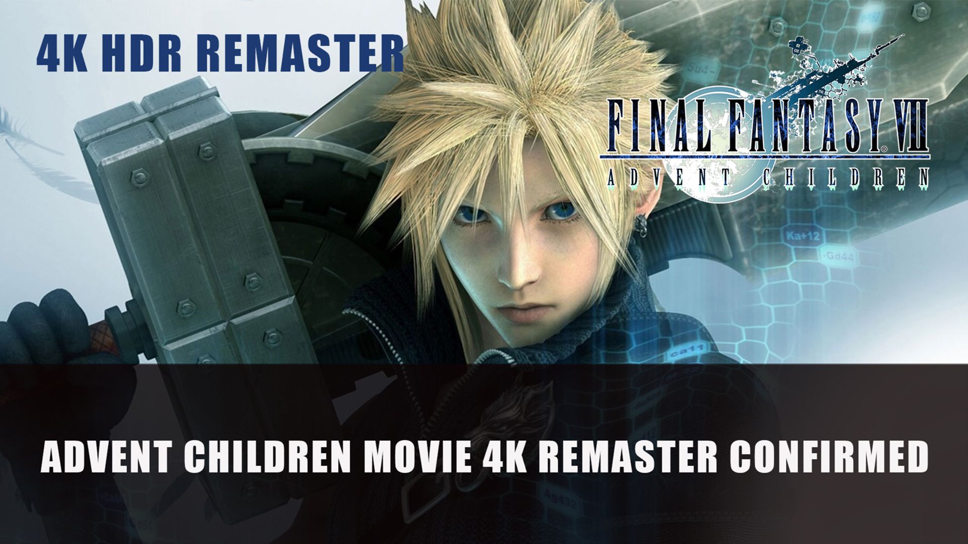 Final Fantasy 7 Advent Children movie 4K Remaster Confirmed