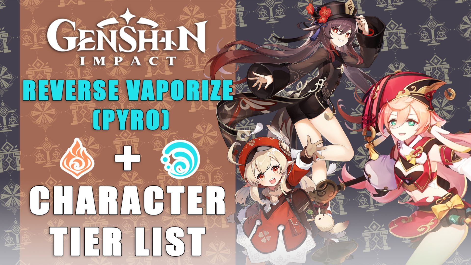 Genshin Impact Character Tier List Reverse Vaporize (Pyro)