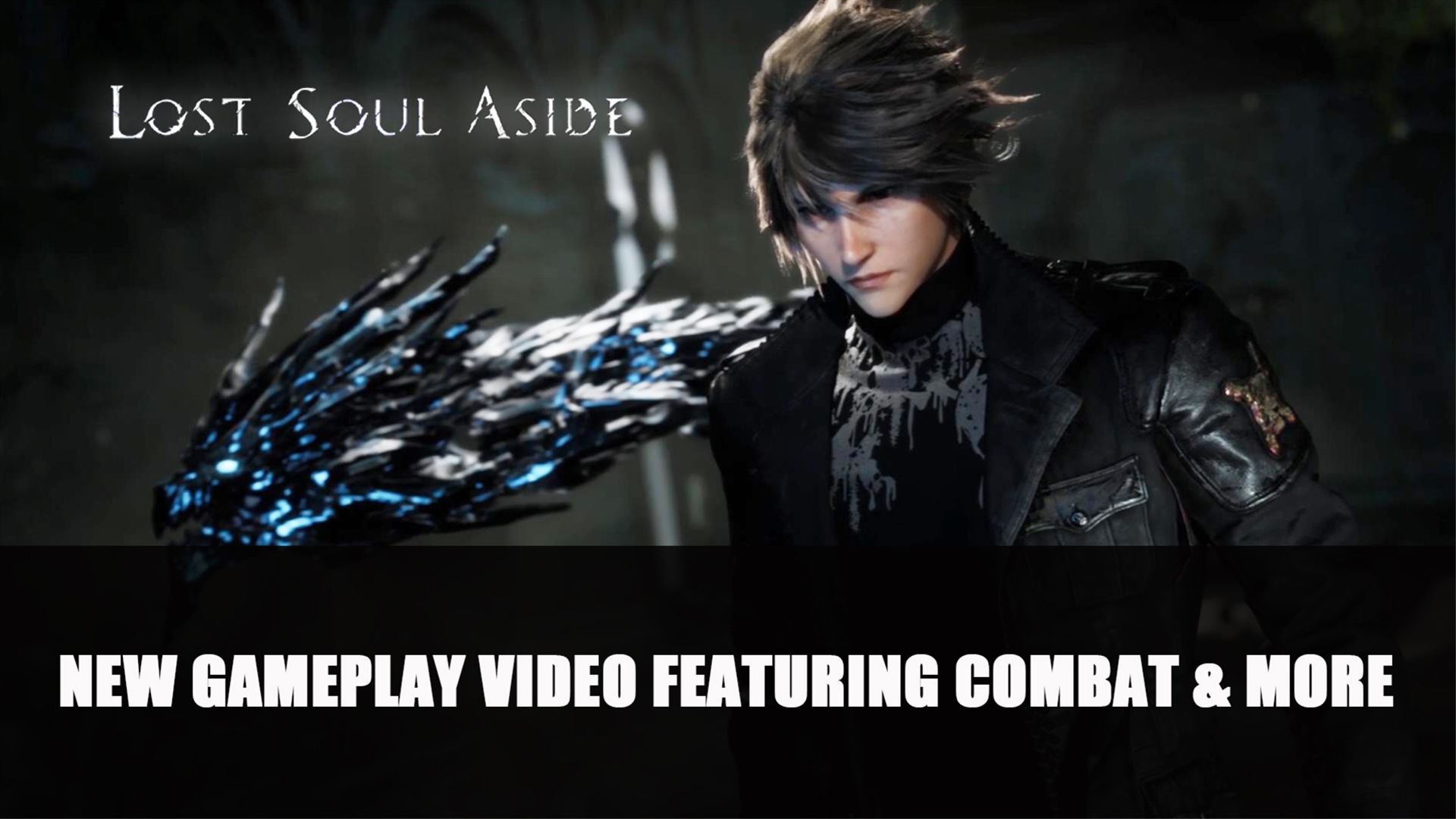 Lost Soul Aside New Gameplay Video Featuring Combat &amp; More