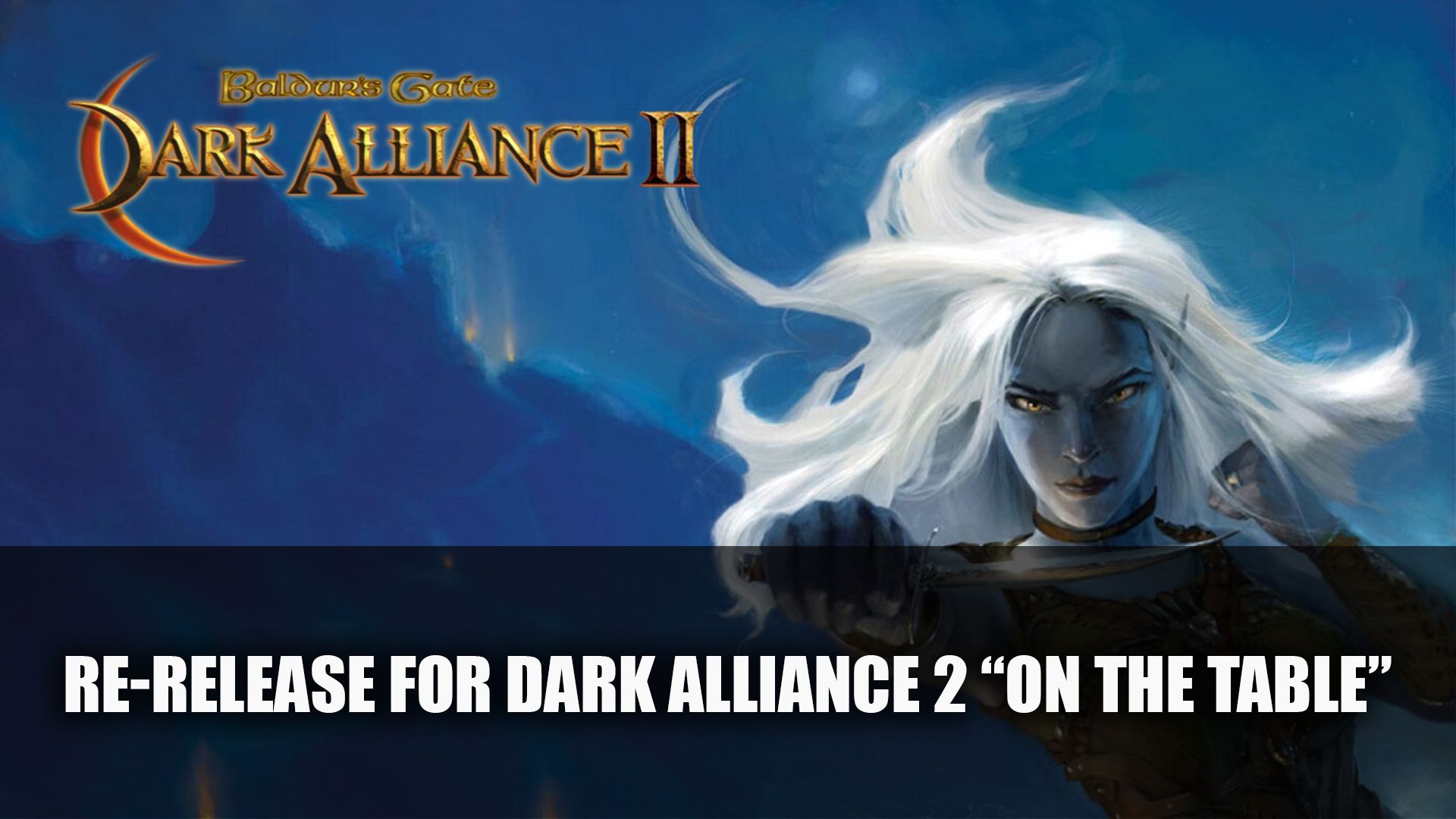 BG Dark Alliance 2 Re Release On the Table