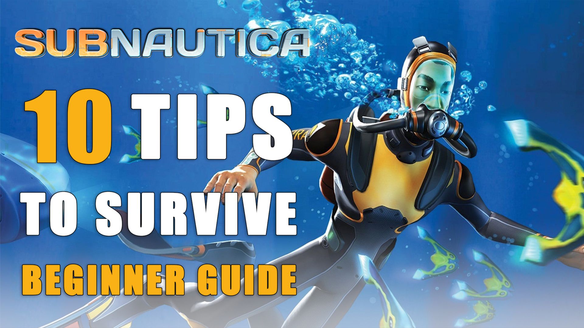 Subnautica 10 Tips to Survive Beginner Guide