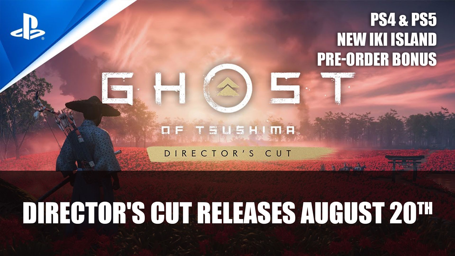 Ghost of Tsushima Director&rsquo;s Cut Releases August 20th
